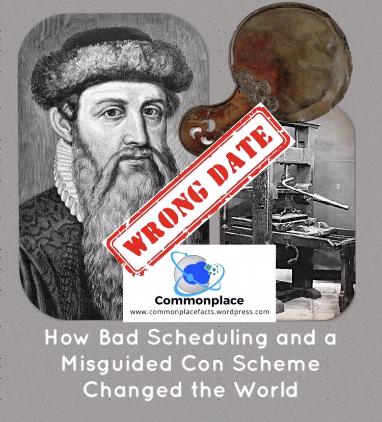 How Gutenberg Invented the Printing Press Because of Bad Scheduling and a Con Scheme
