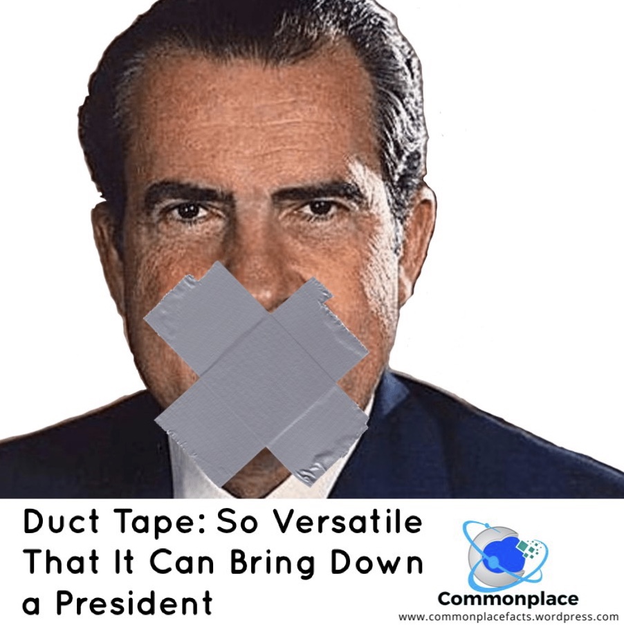 #Watergate #Crime #stupidity #Nixon #DuctTape