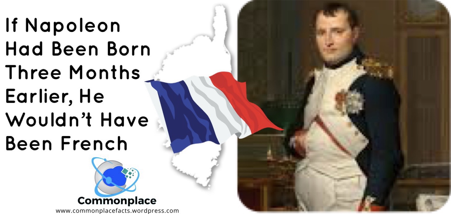 Napoleon Was French — Just Barely