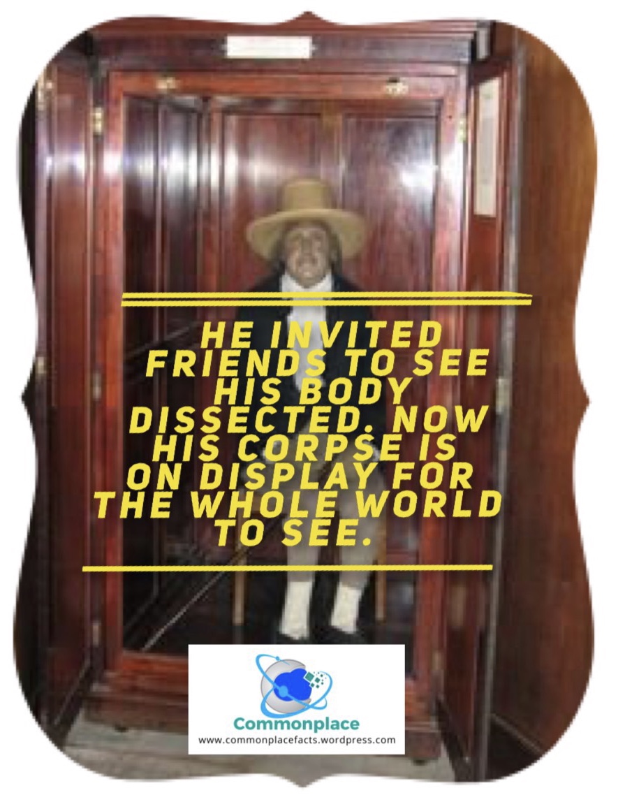 Jeremy Bentham: The Philosopher Who Taught Everyone How to Face Death By Having Everyone Look at His Dead Face