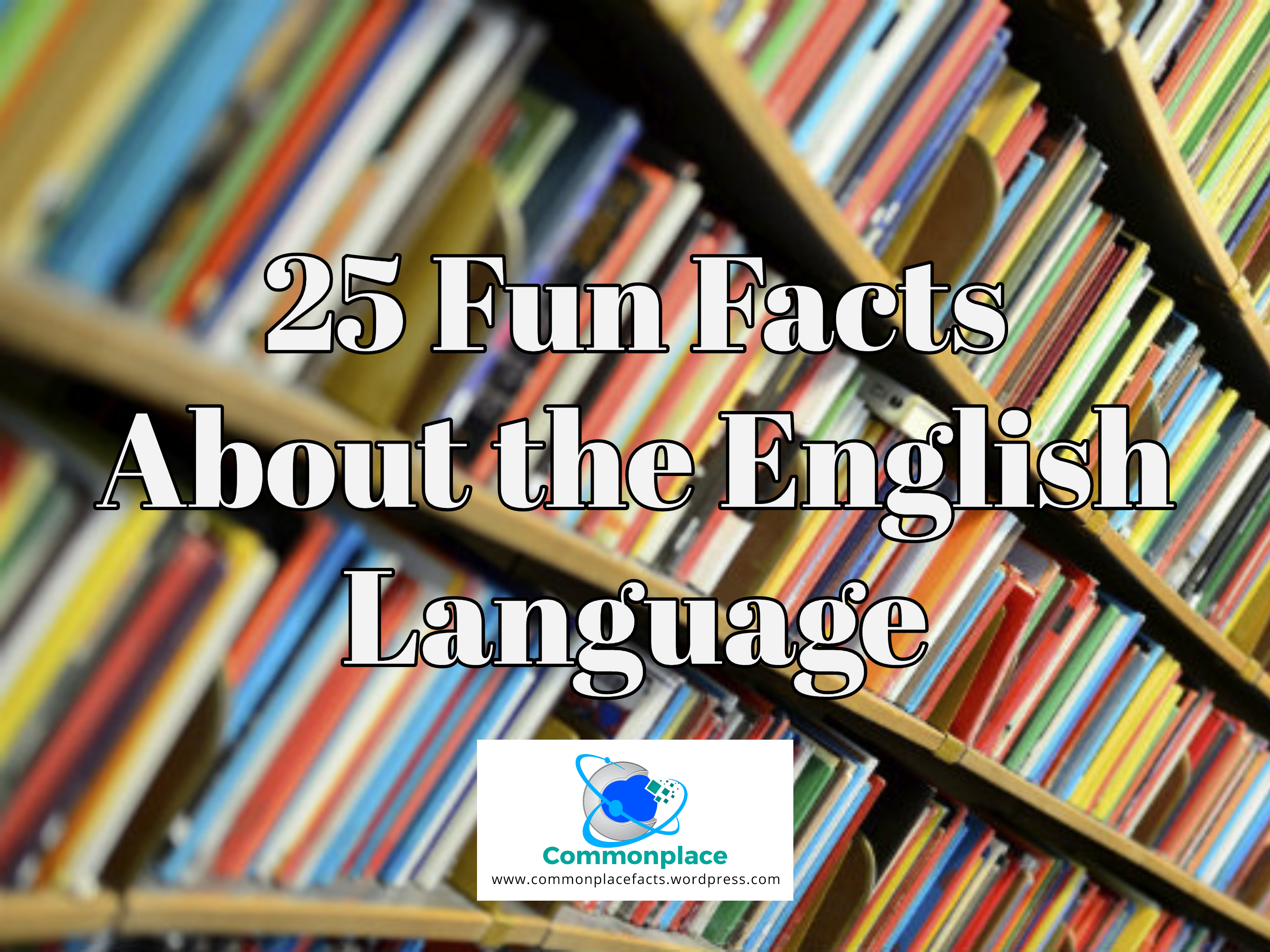 25 Fun Facts about the English Language