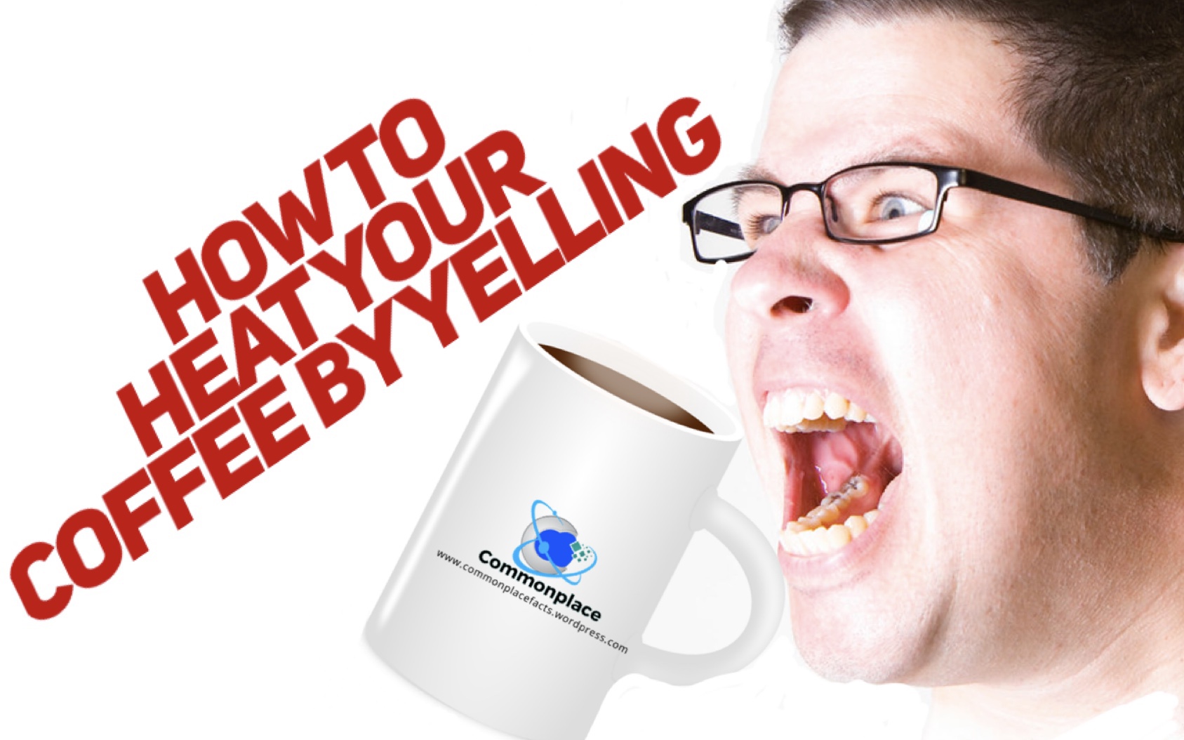 Is Your Coffee Cold? Try Yelling at It