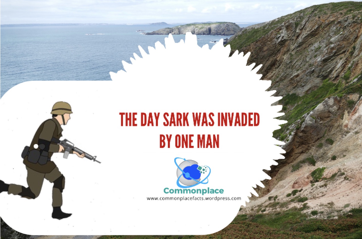 The Sark Invasion: A One-Man Attempt to Take the Island