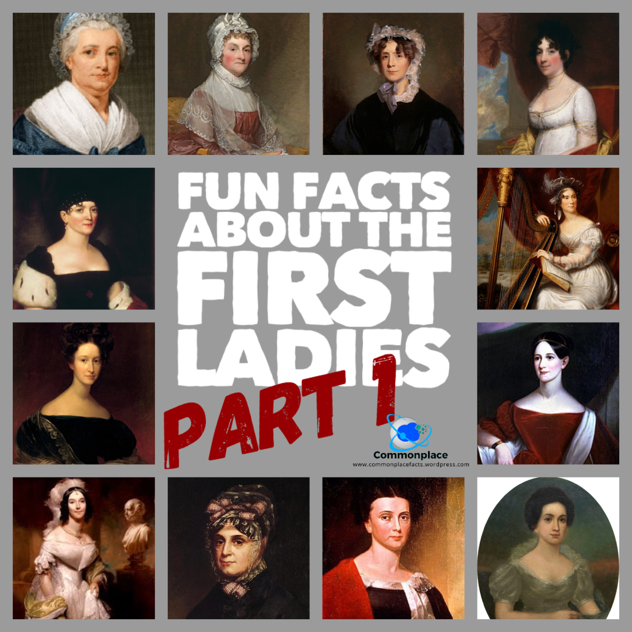 Fun Facts About the First Ladies — Part 1