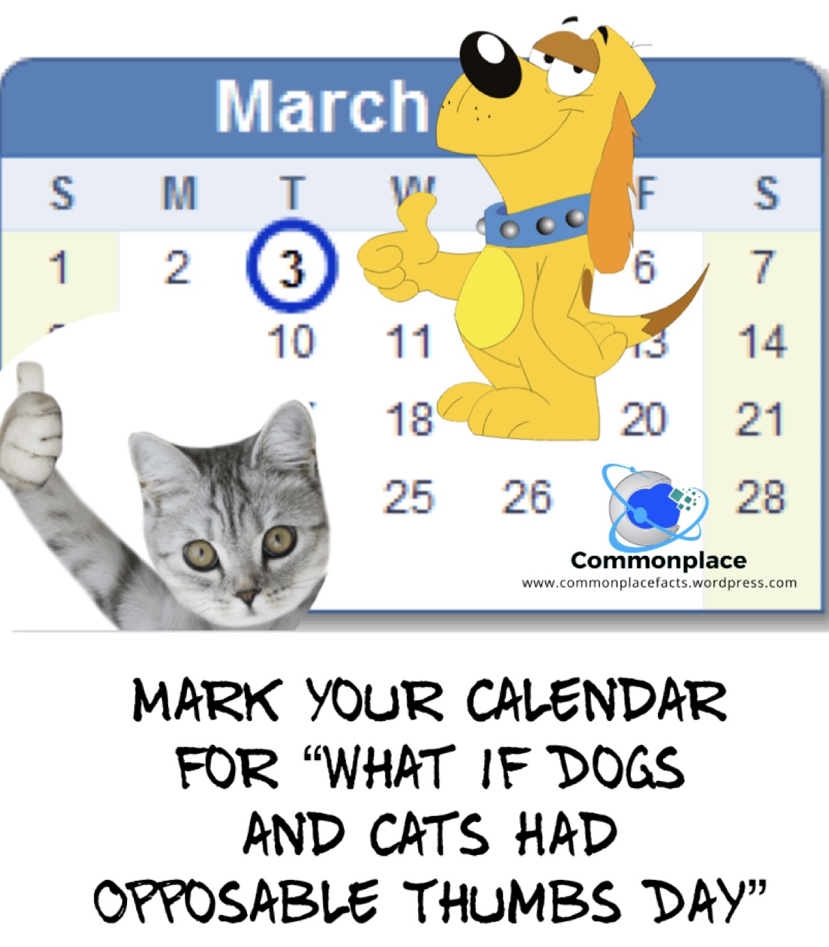Mark Your Calendar for “What If Dogs and Cats Had Opposable Thumbs Day”