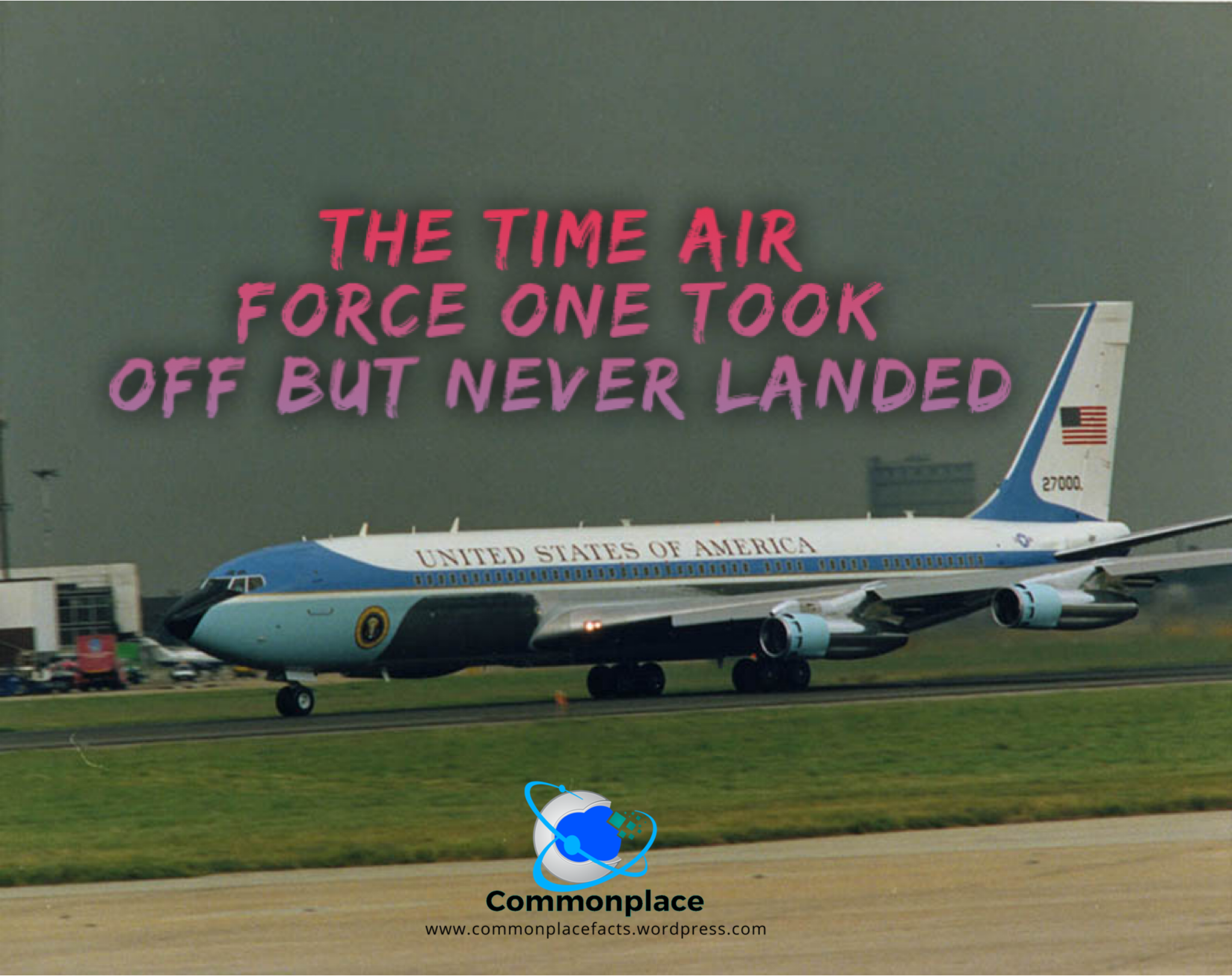 The Time Air Force One Took Off But Never Landed