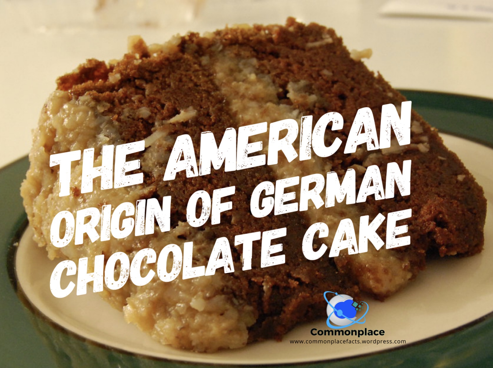 The Surprising American Origin of the German Chocolate Cake