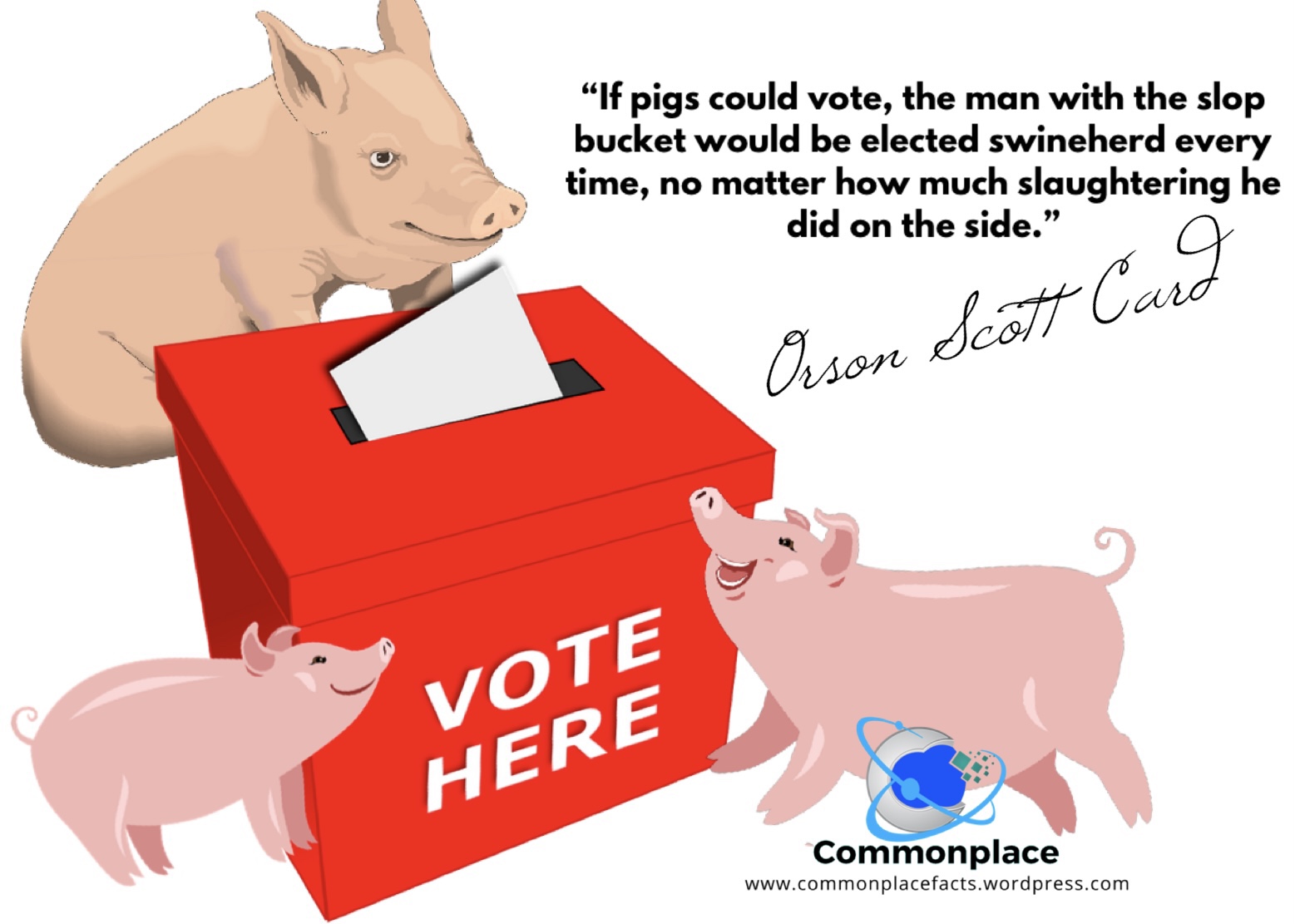 Pigs, Politicians, Elections, and Executions