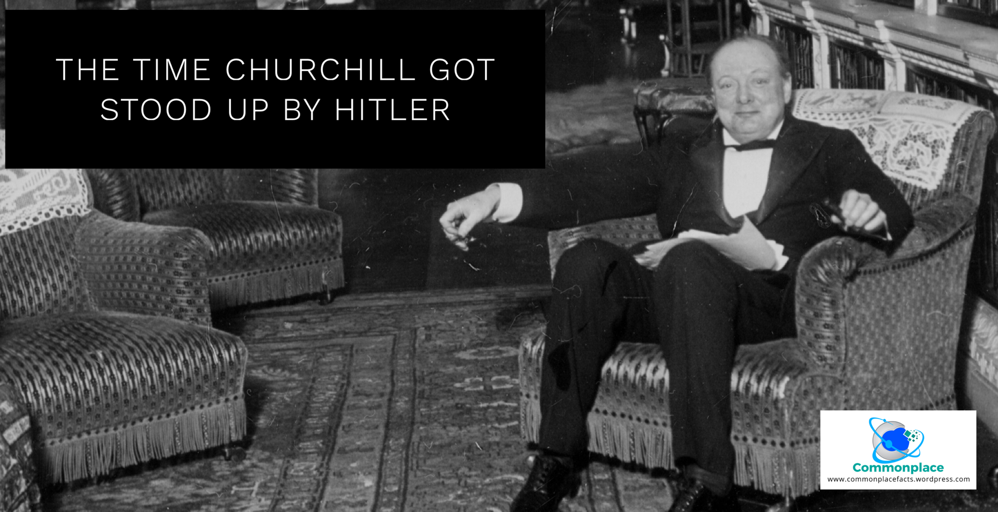 The Time Churchill Got Stood Up By Hitler