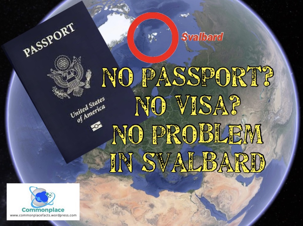 No Passport and No Visa? No Problem at Svalbard