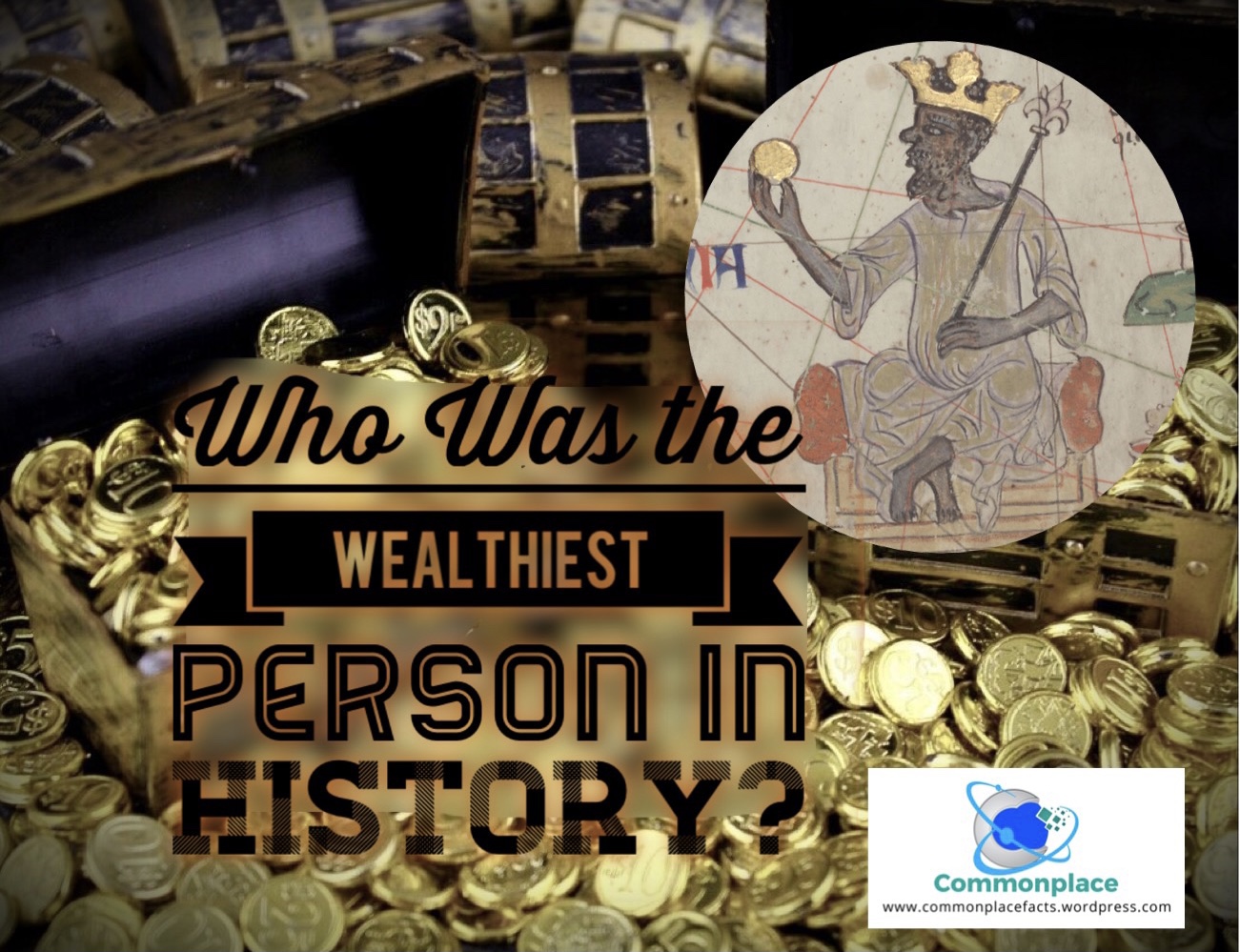 Meet Mansa Musa: The Richest Person in History