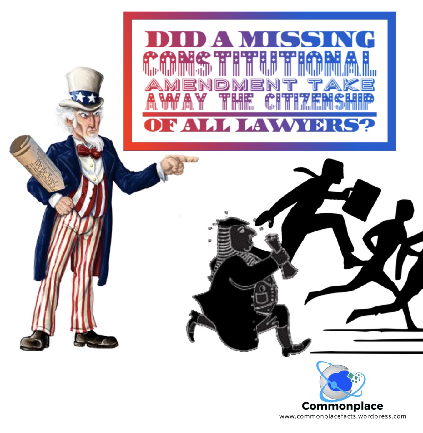 TONA: Did a Missing Constitutional Amendment Take Away the Citizenship of All Lawyers?