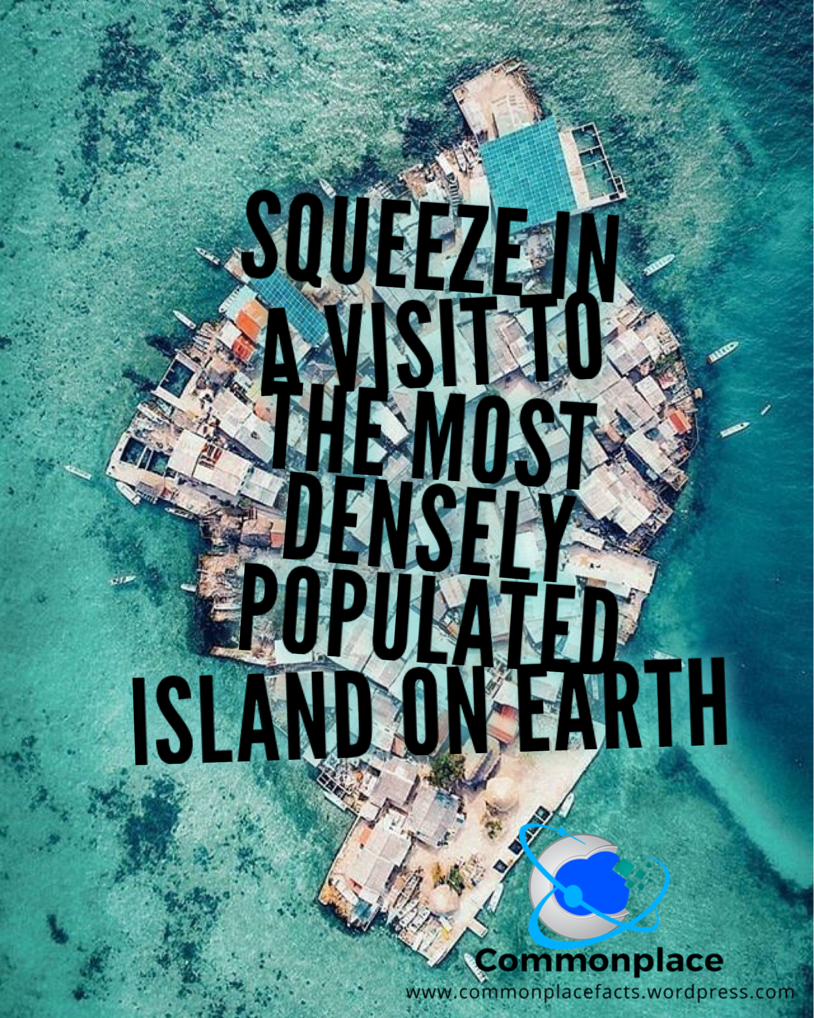 Squeeze In a Visit to the Most Densely Populated Island on Earth