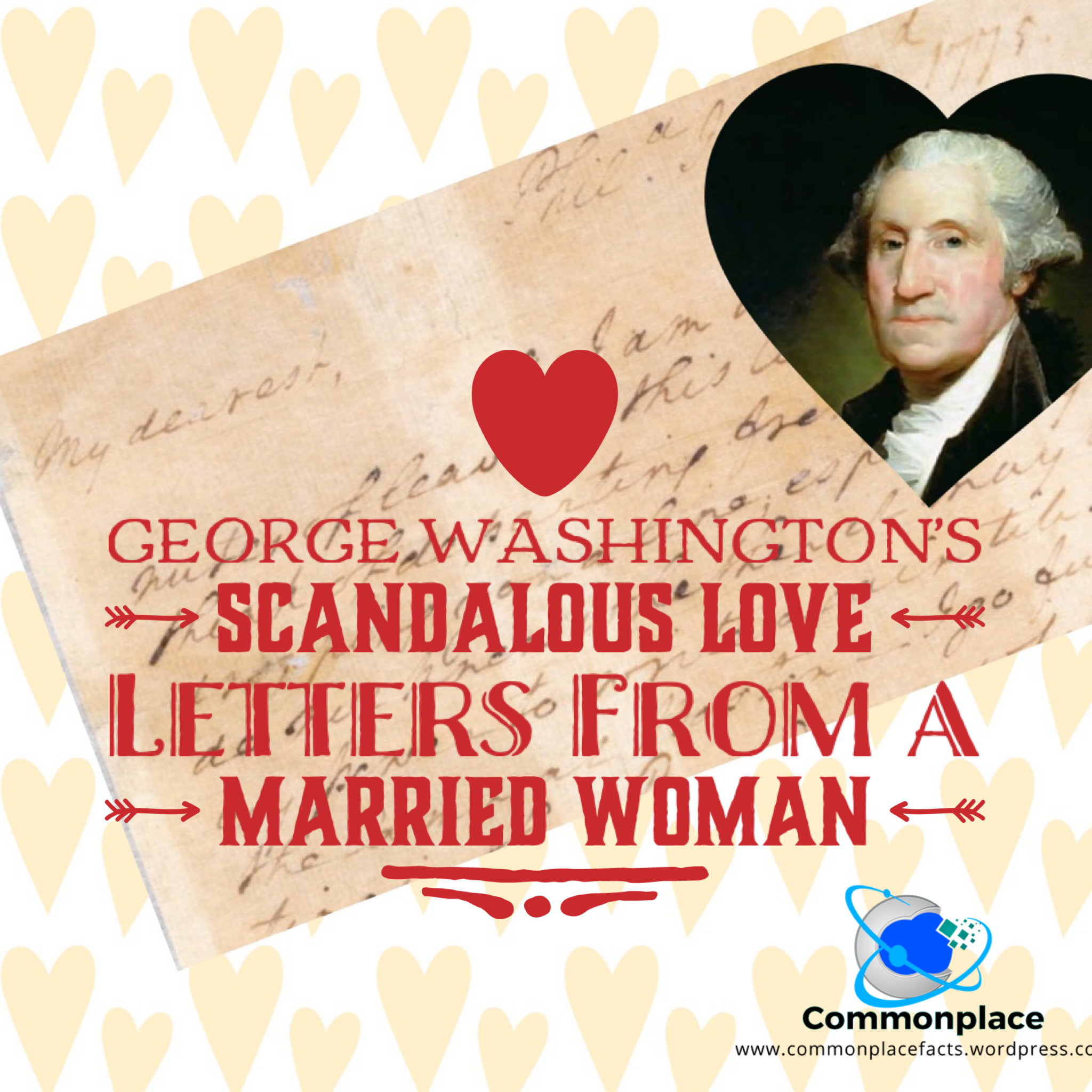 George Washington’s Scandalous Love Letters From a Married Woman