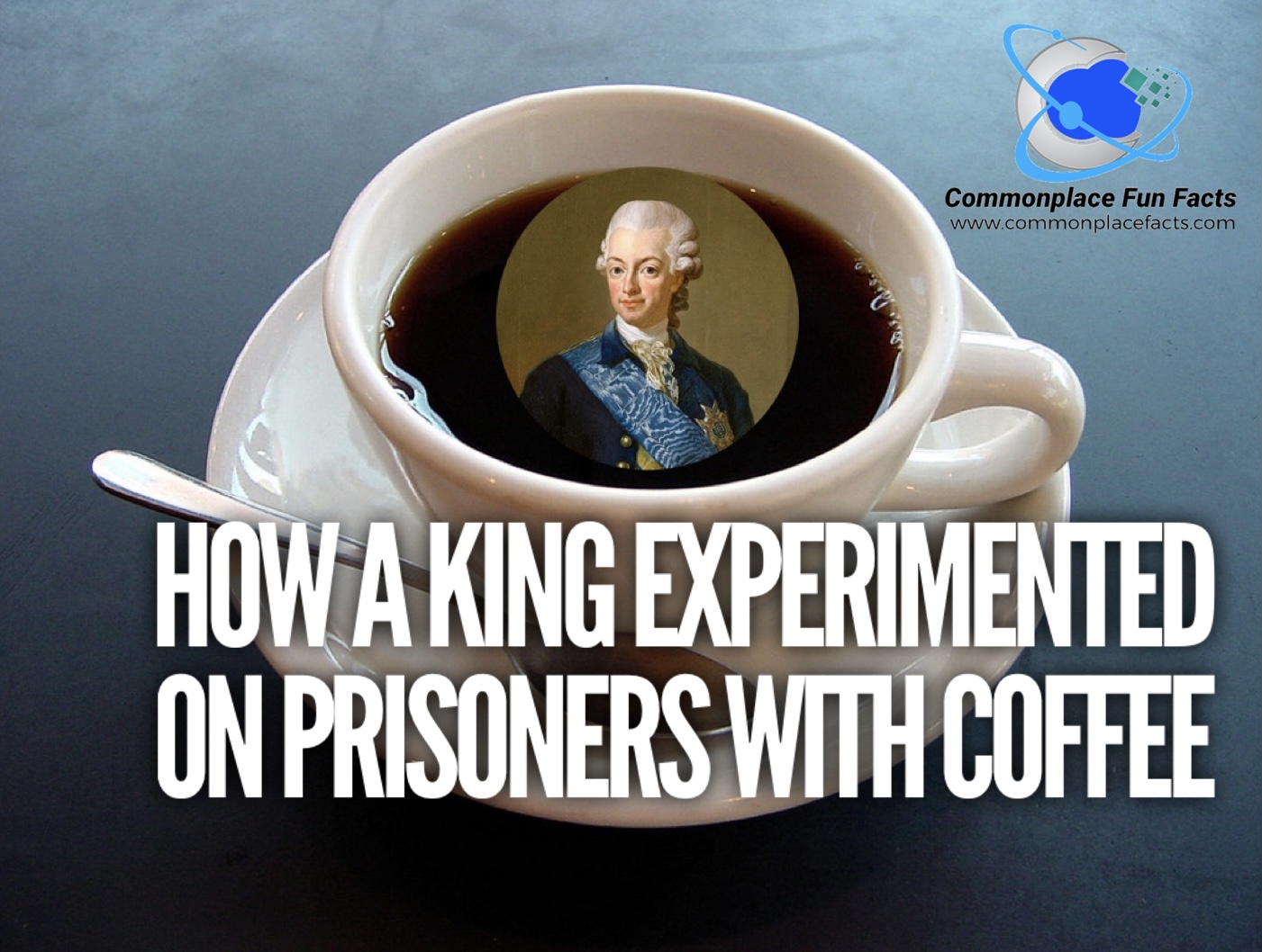 How Sweden’s King Experimented on Prisoners With Coffee