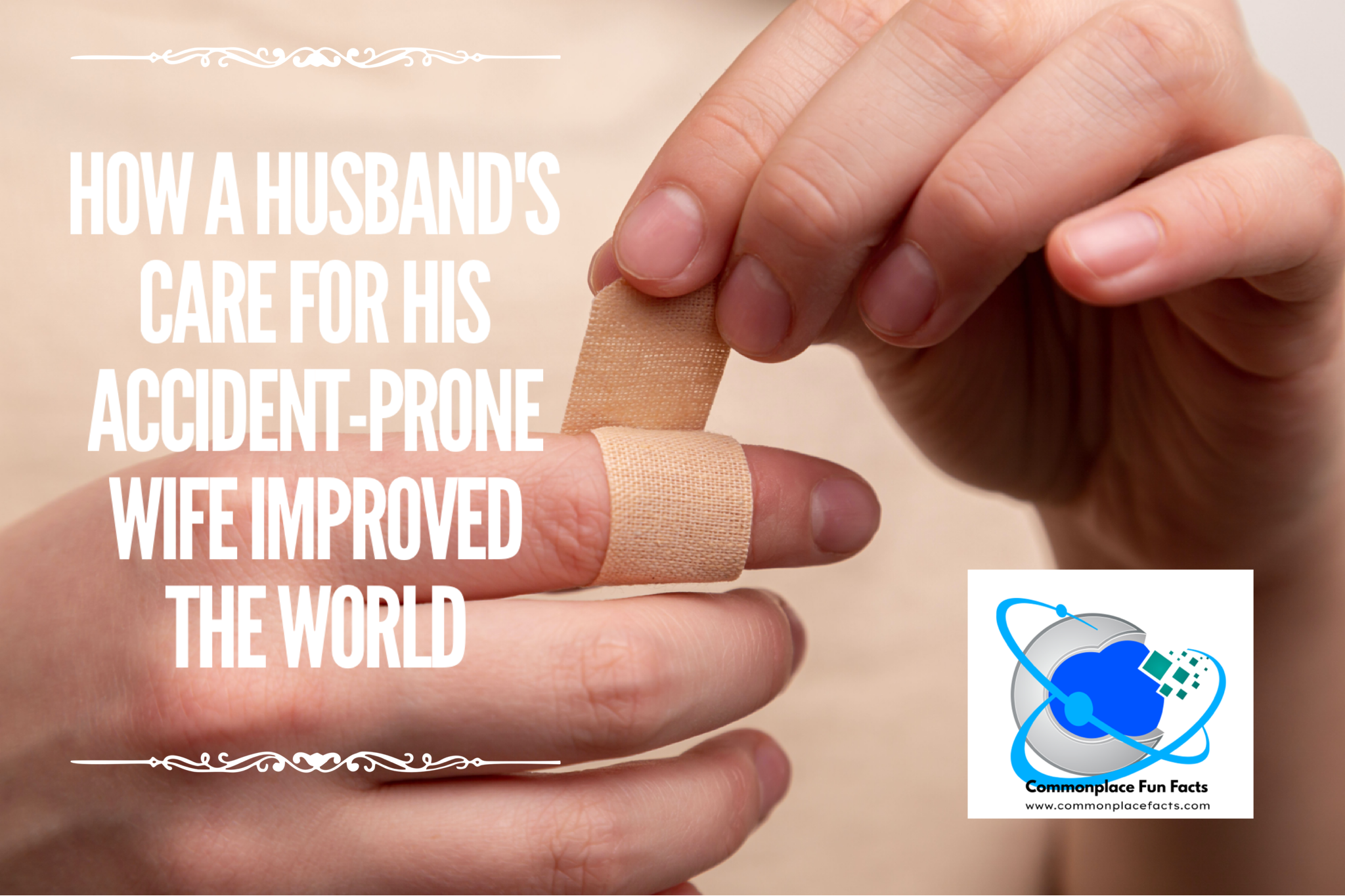 The Accidental Genius Behind Band-Aids: How One Clumsy Wife Helped Heal the World