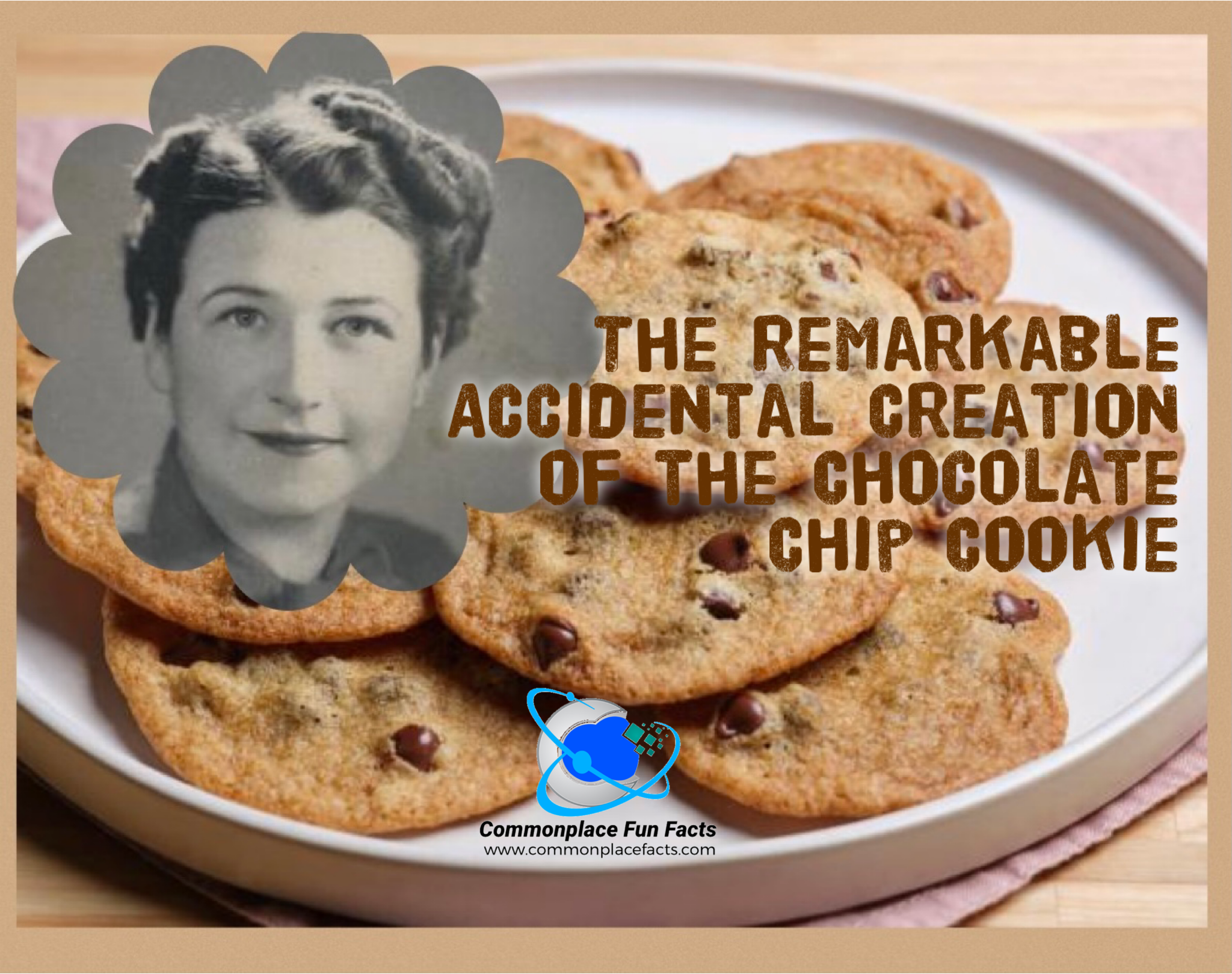 The Remarkable Accidental Creation of the Chocolate Chip Cookie