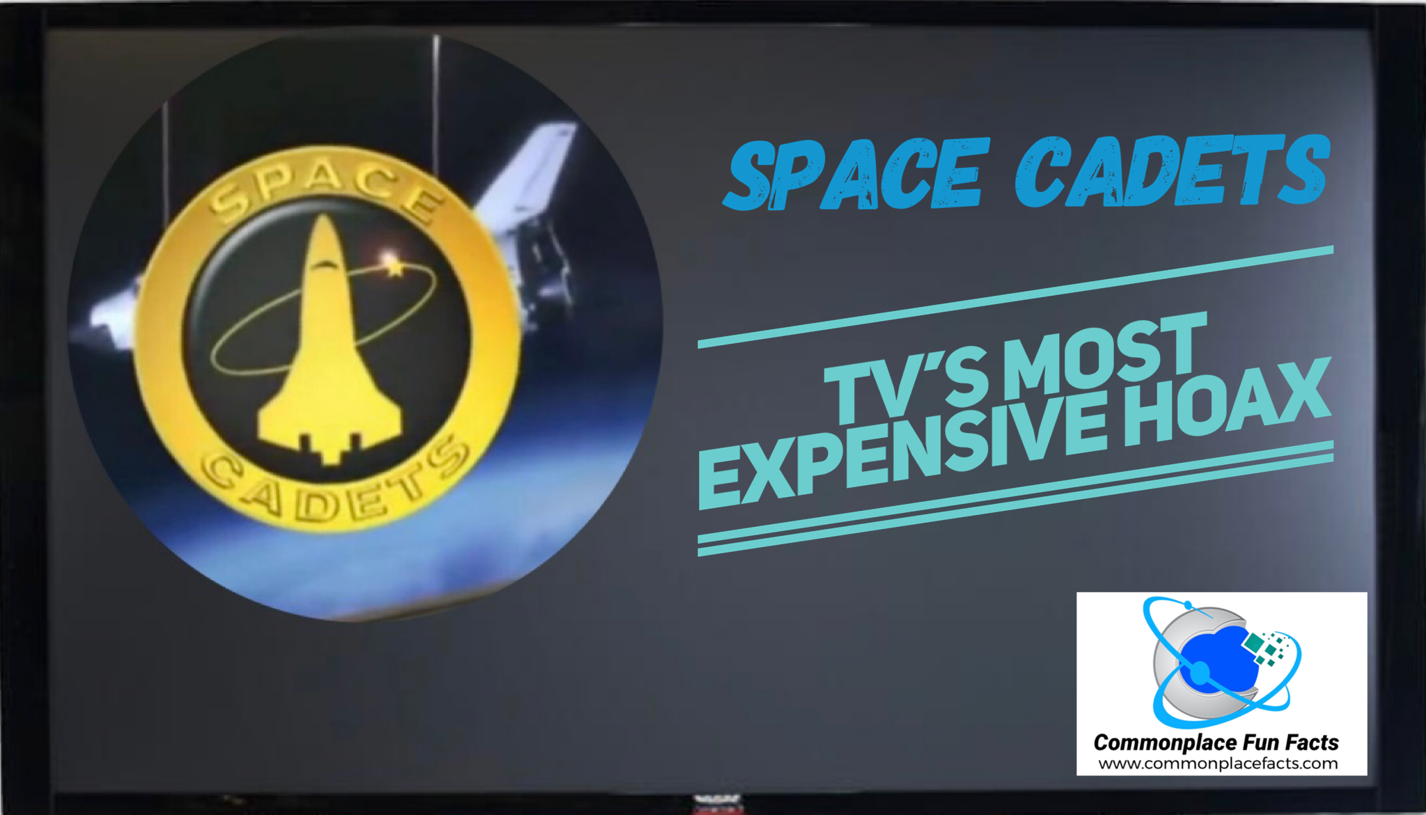 Space Cadets: TV’s Most Expensive Hoax