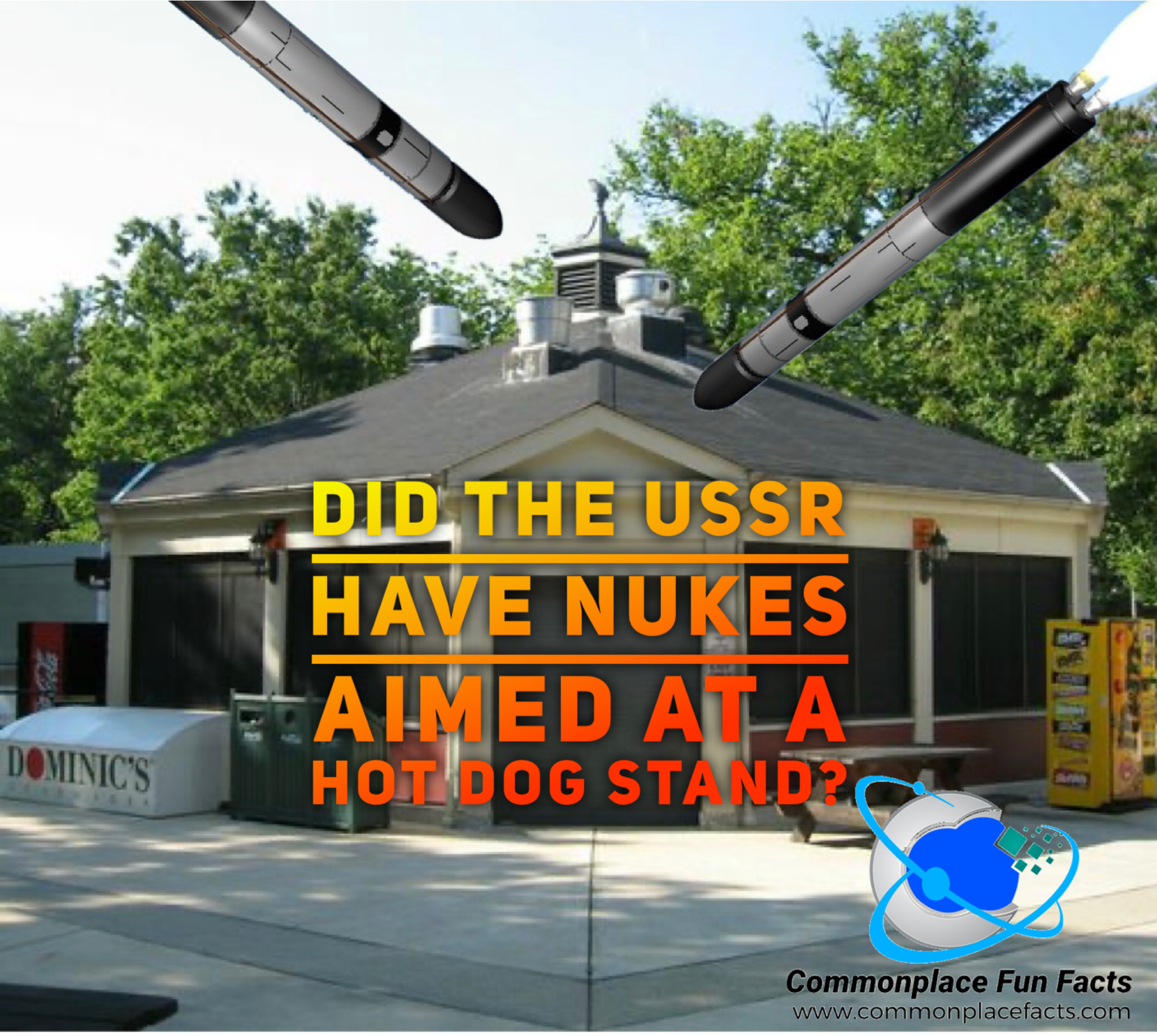 Did the USSR Have Nukes Aimed at a Pentagon Hot Dog Stand?