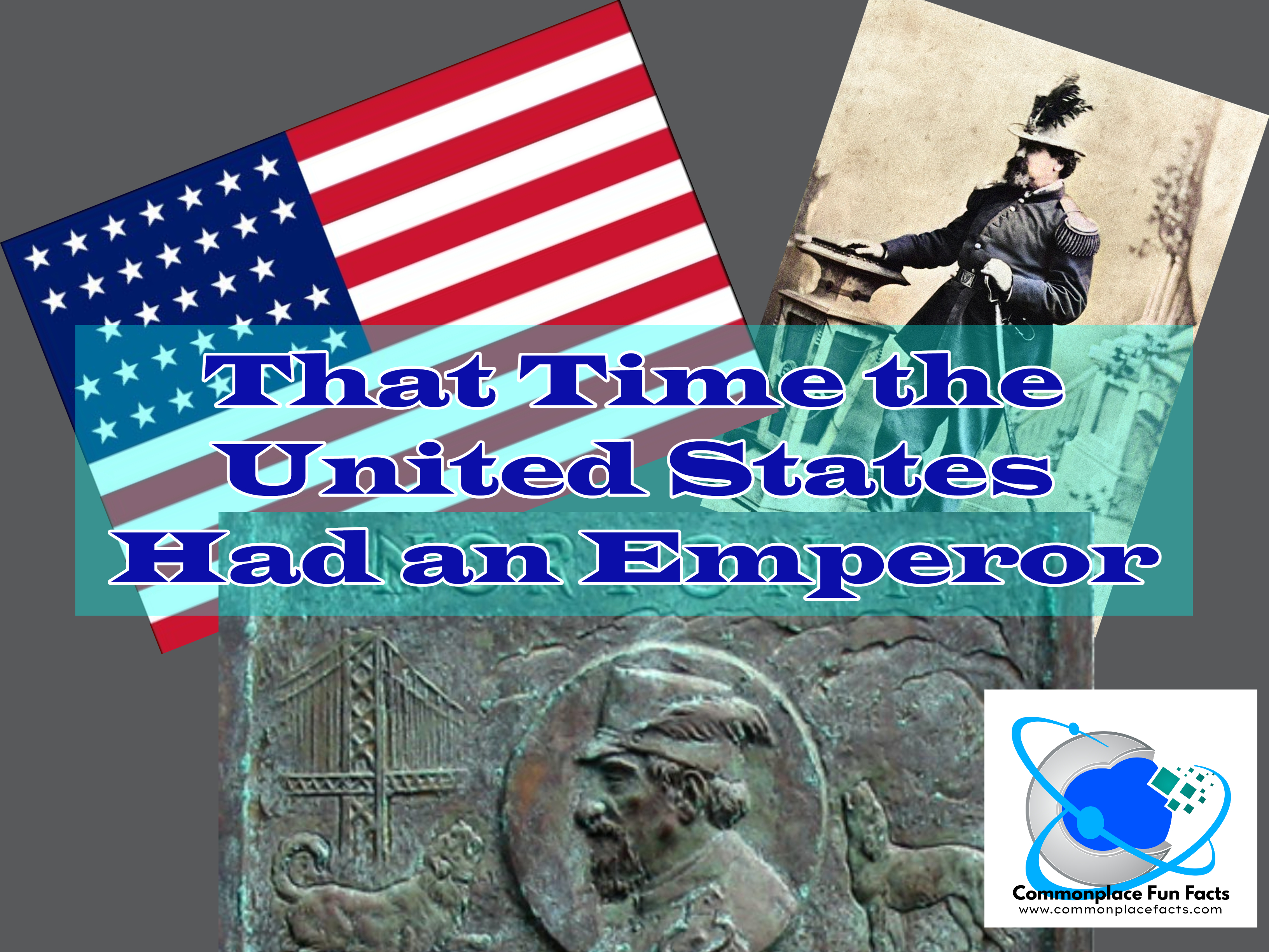 Emperor Norton: The Man Who Was Emperor of the United States