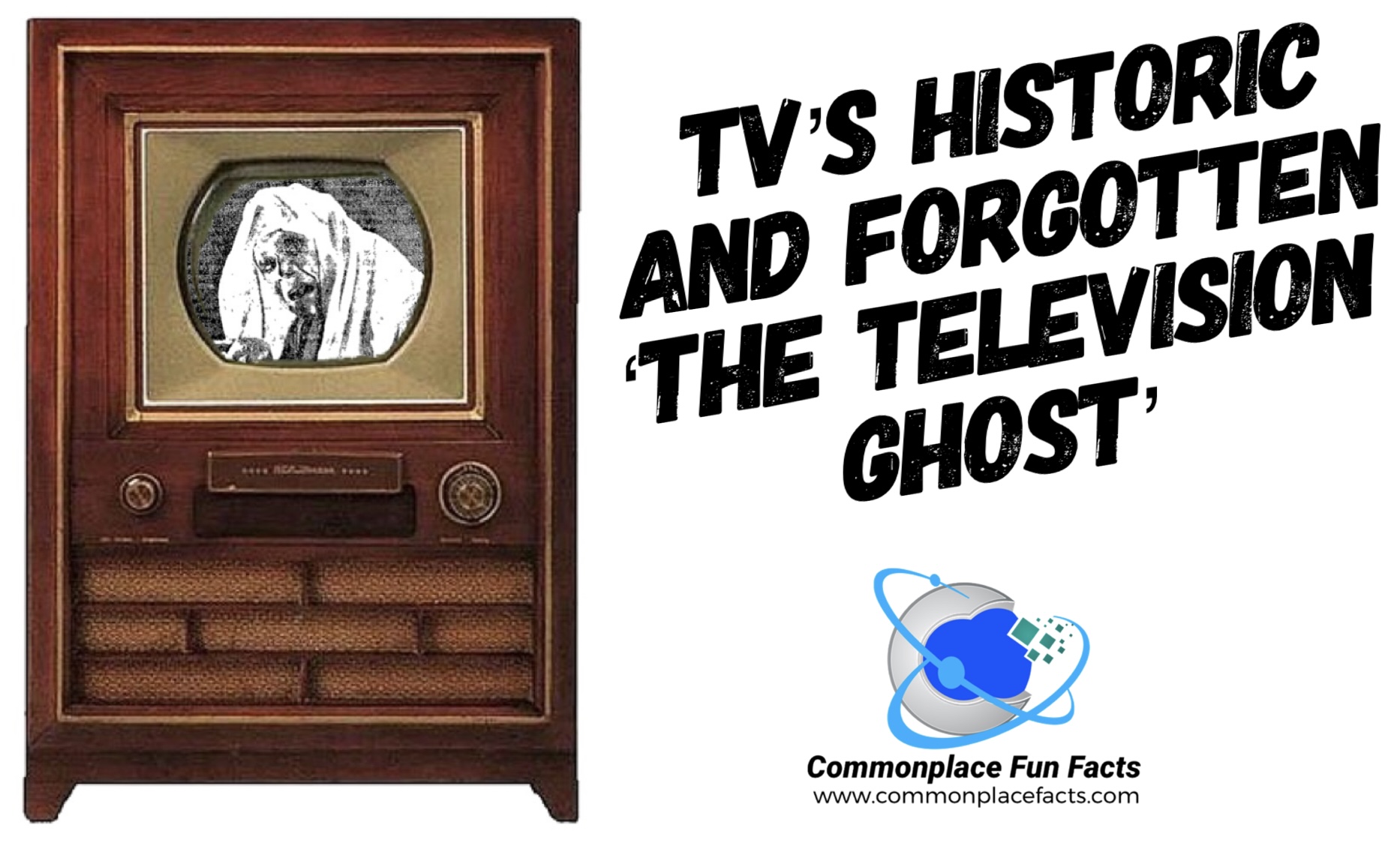 TV’s Historic and Forgotten ‘The Television Ghost’