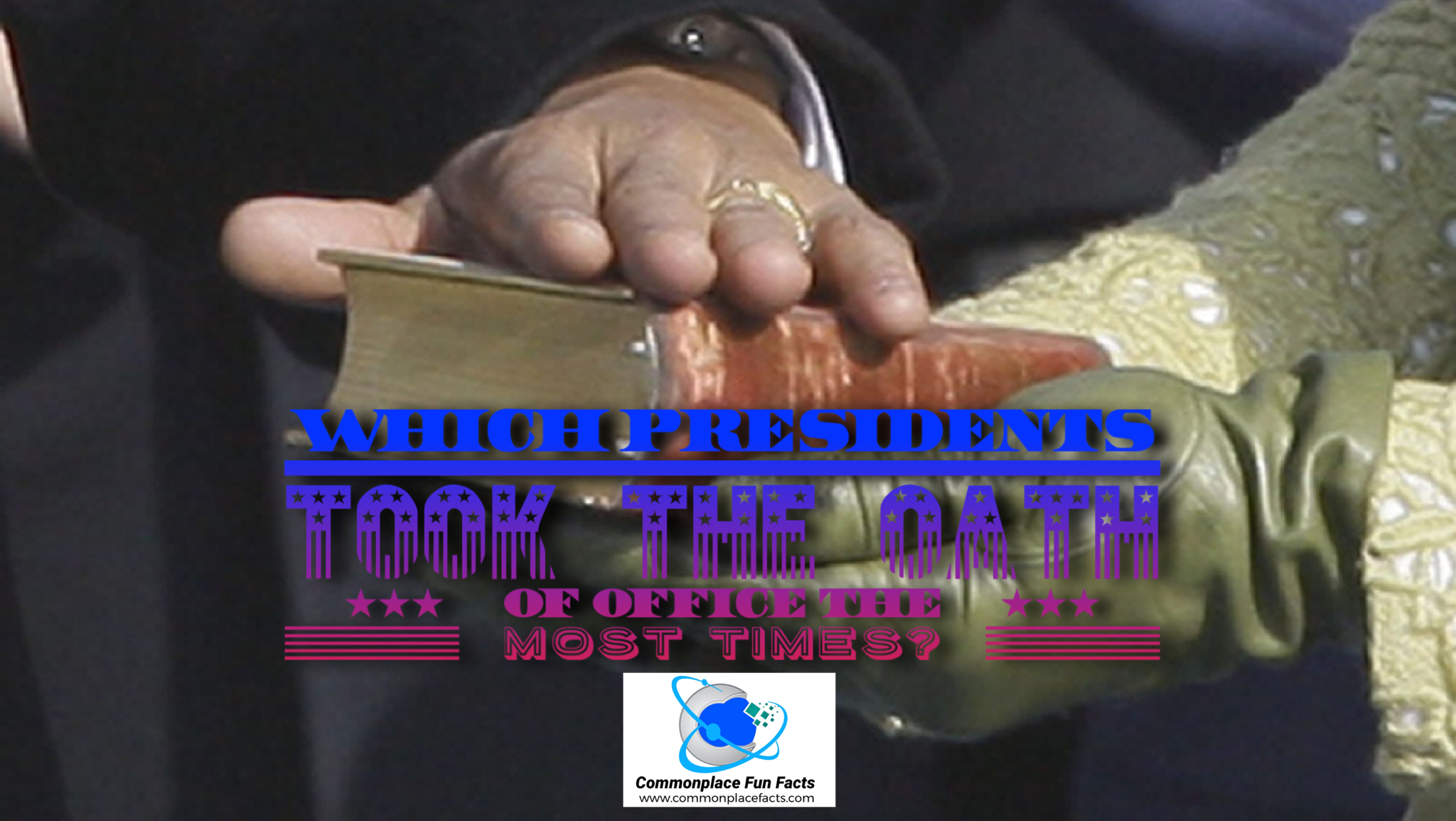 Which Presidents Took the Oath of Office the Most Times?