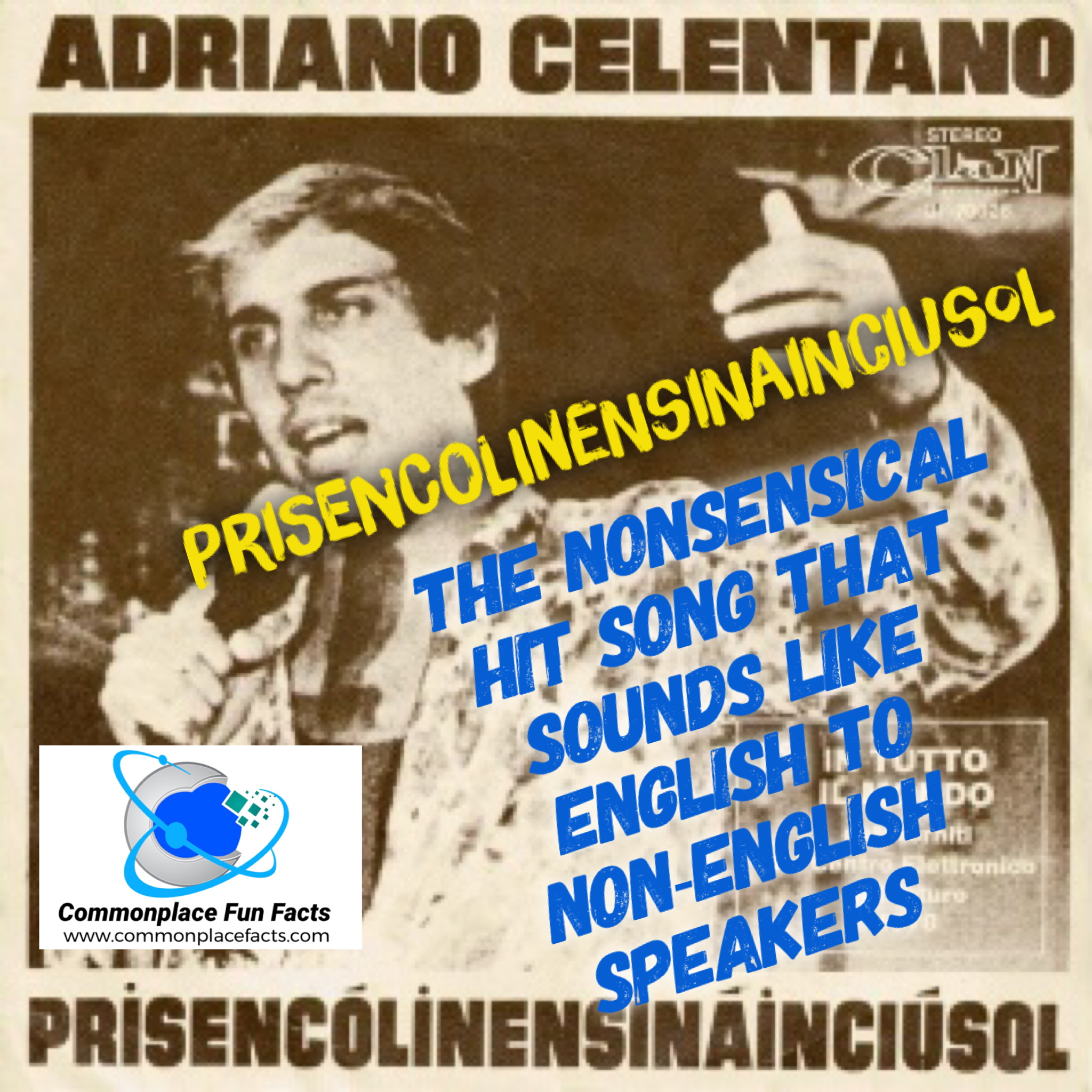 Prisencolinensinainciusol — The Nonsensical Hit Song that Sounds Like English to Non-English Speakers