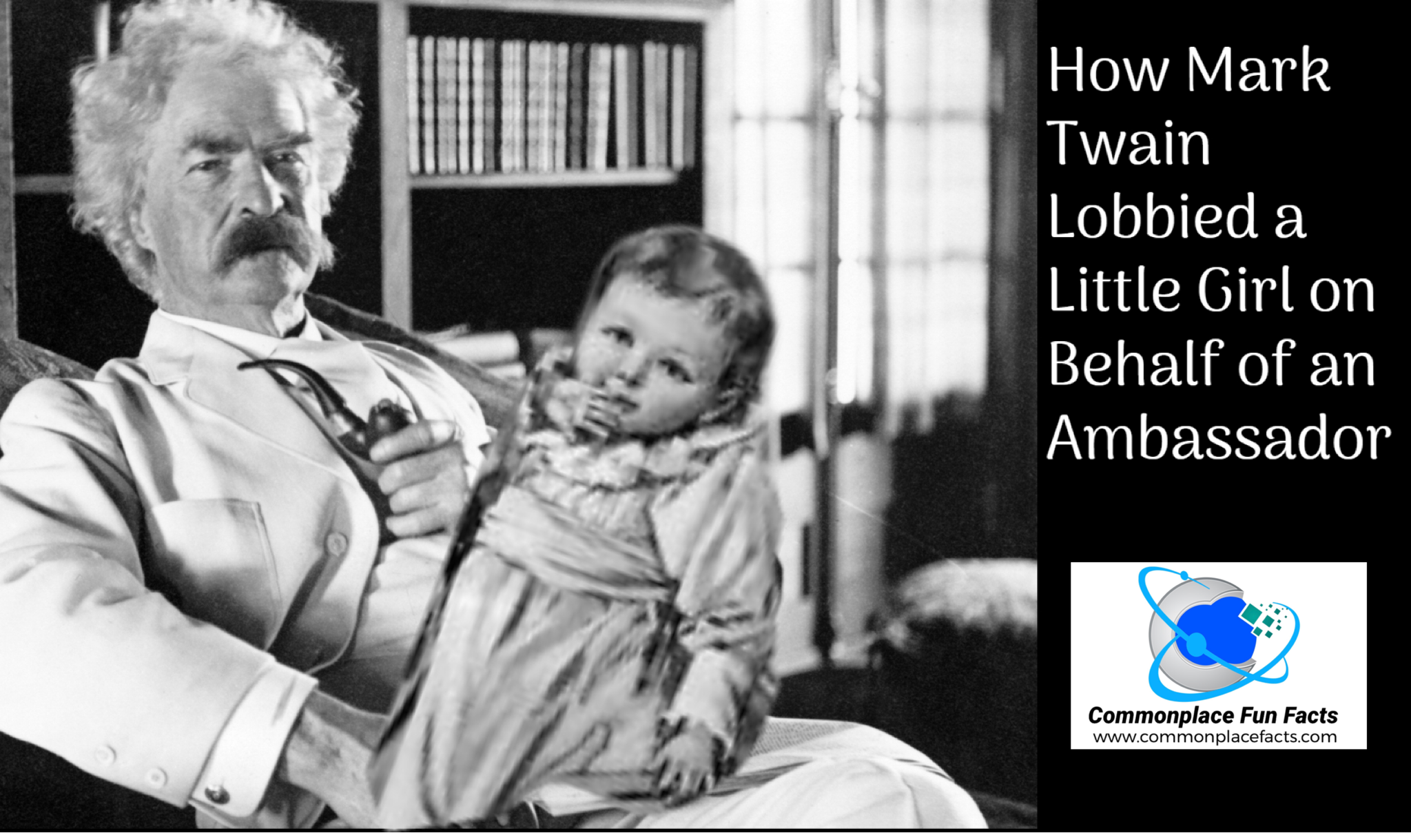 How Mark Twain Lobbied a Little Girl on Behalf of an Ambassador