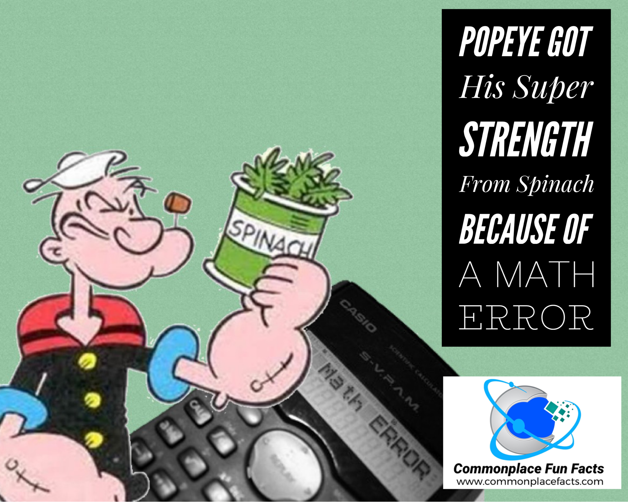 Popeye’s Super Spinach Strength and the Shocking Math Error That Caused It