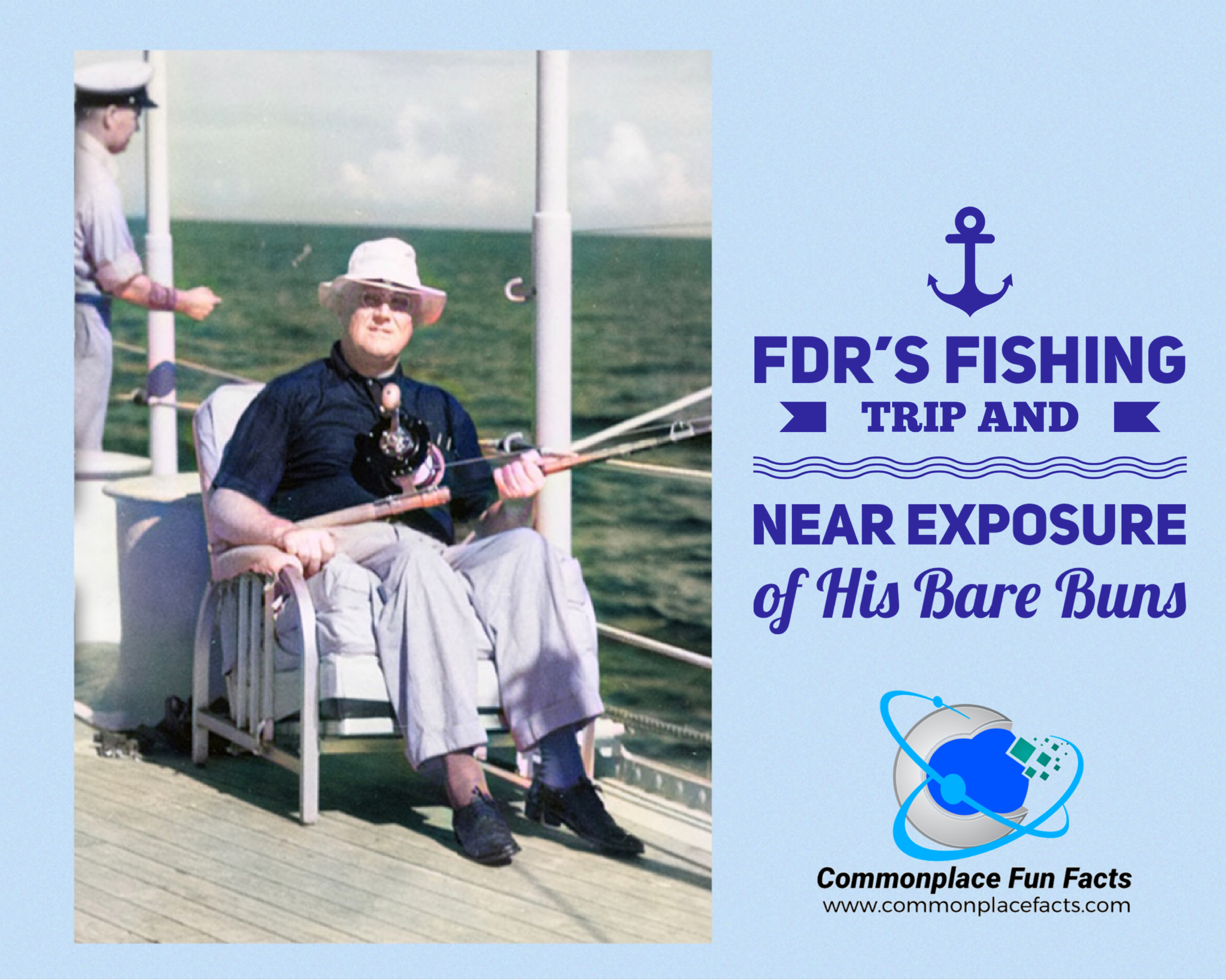 FDR’s Fishing Trip and Near Exposure of His Bare Buns