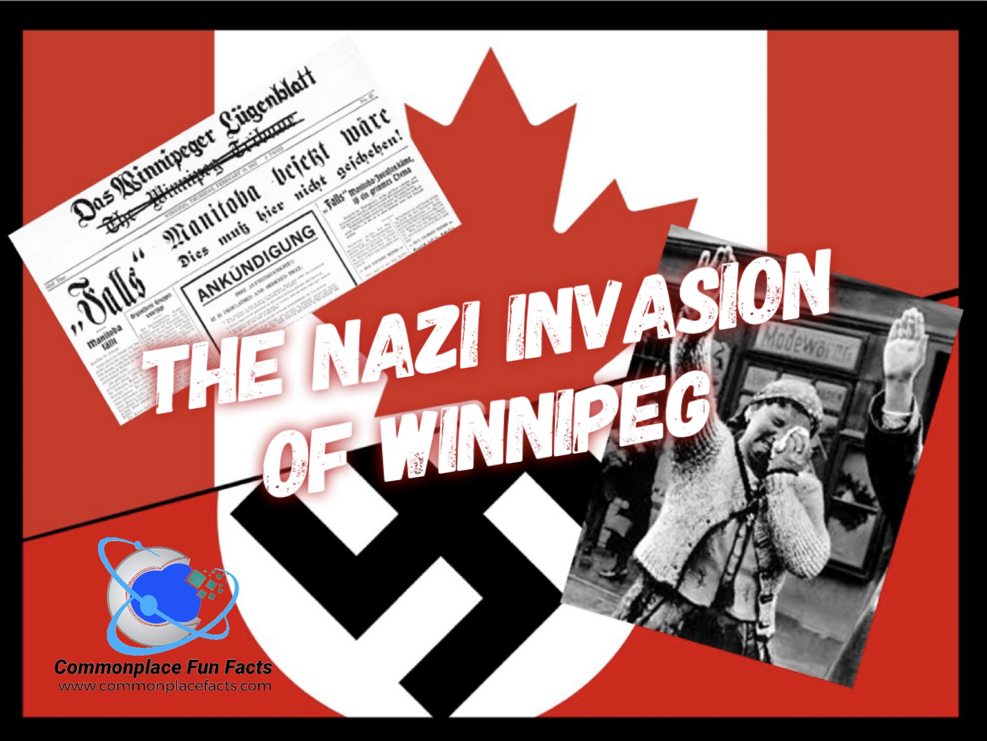 The Nazi Invasion of Winnipeg