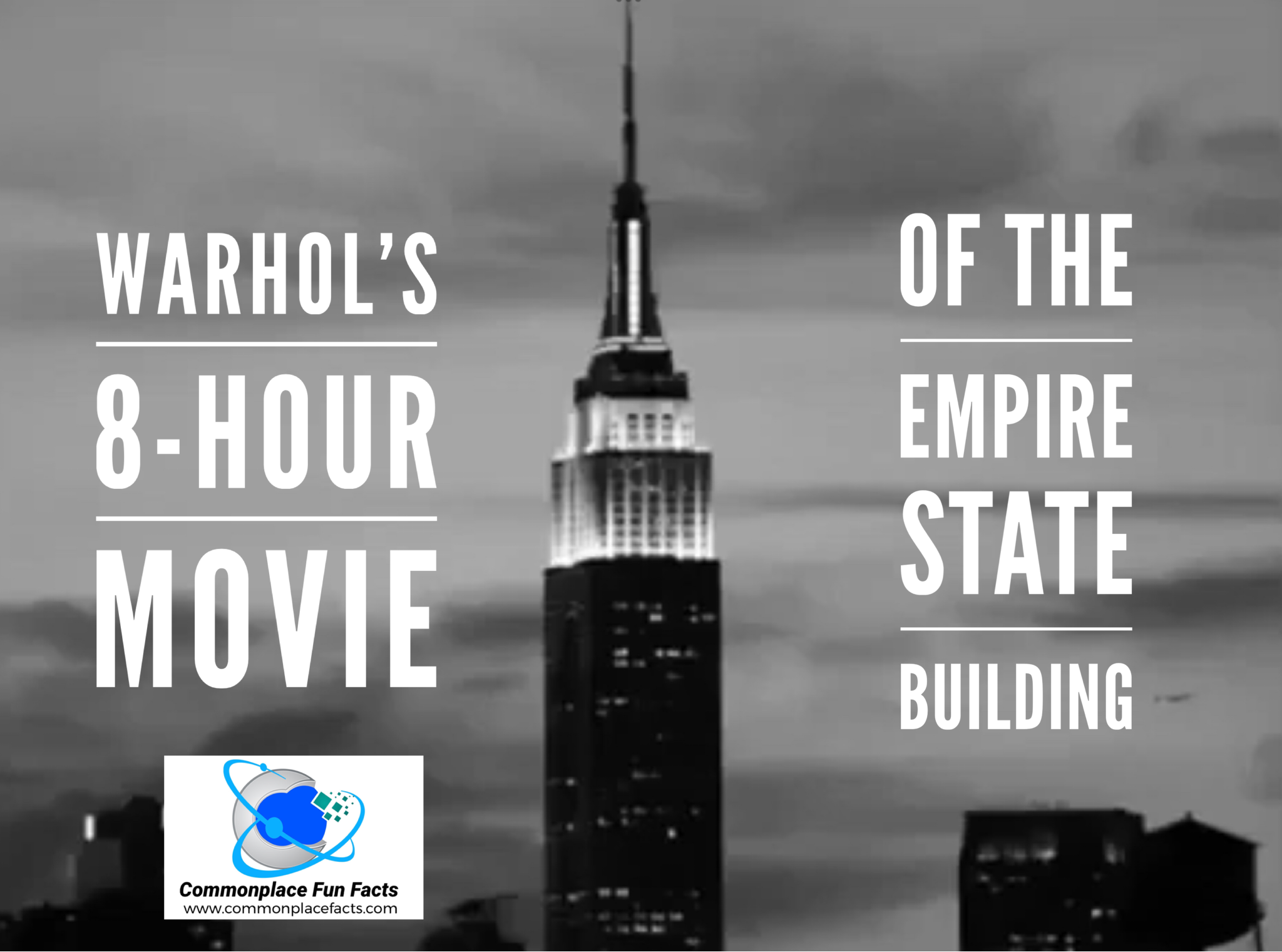 Warhol’s 8-Hour Movie of the Empire State Building