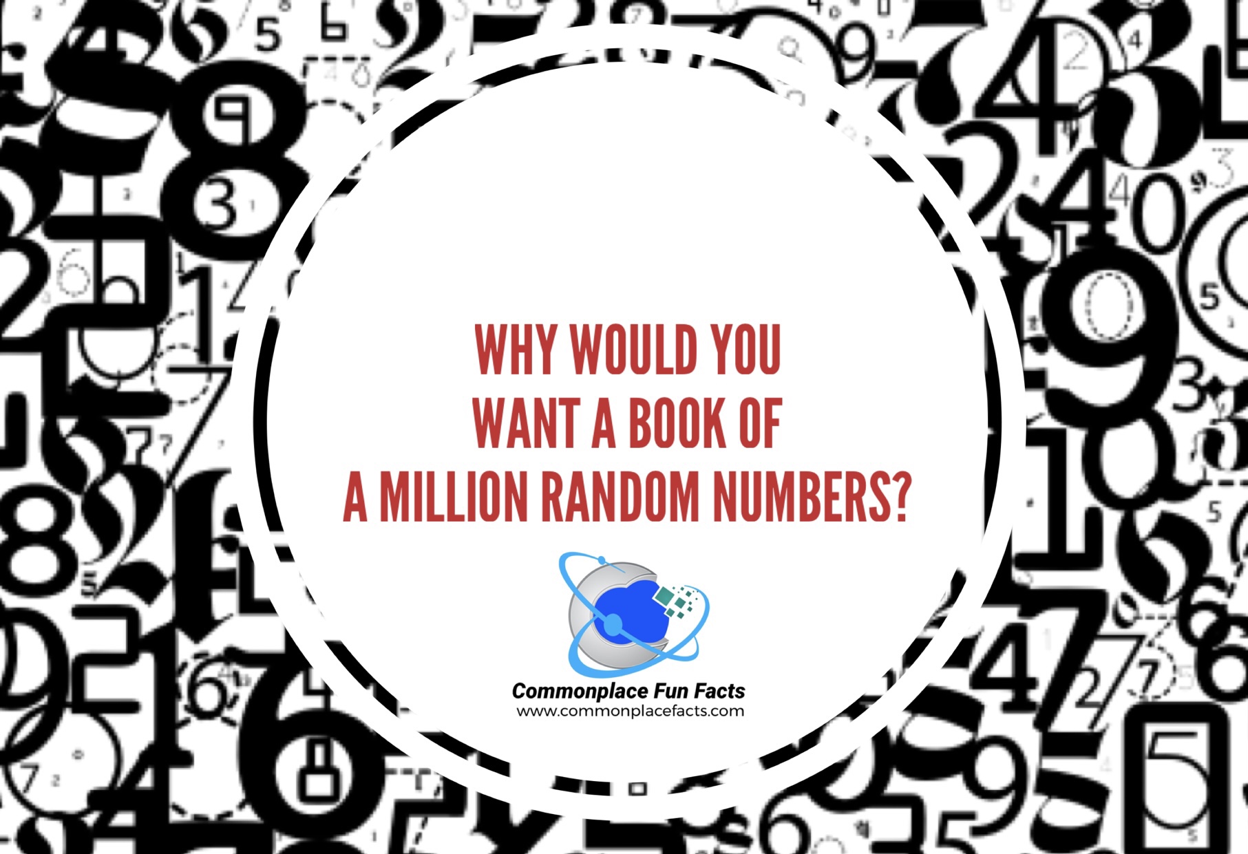 Why Would You Want a Book of a Million Random Numbers?