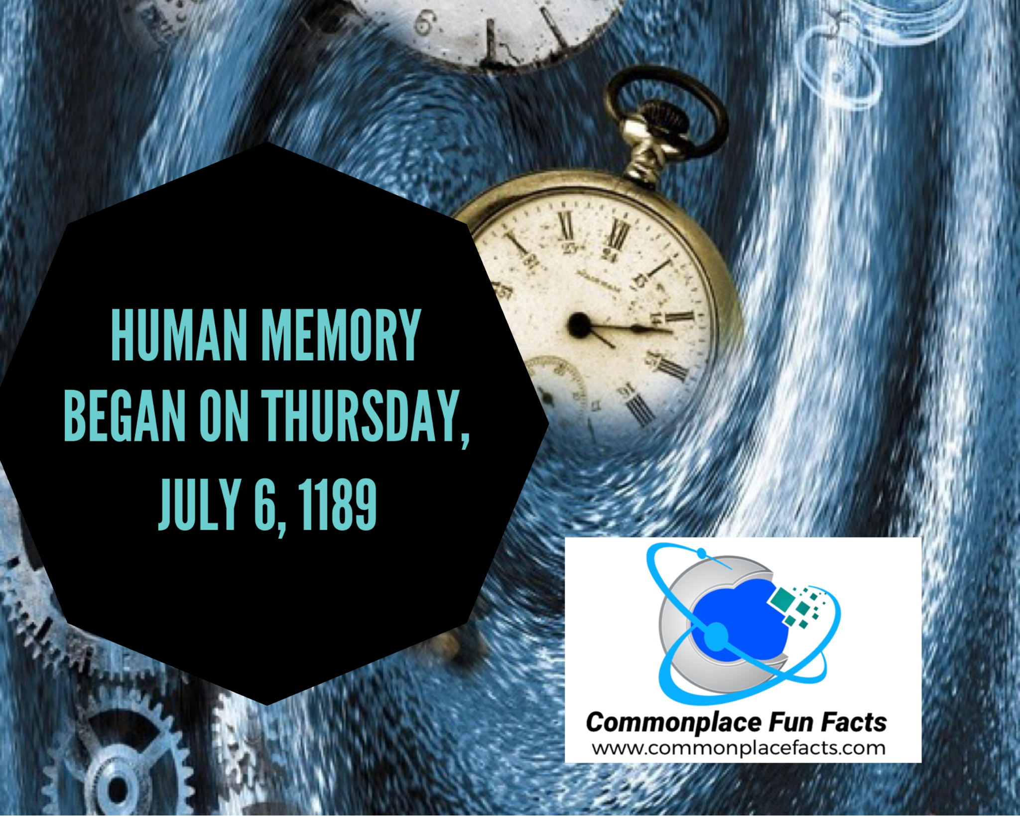 Human Memory Began on Thursday, July 6, 1189