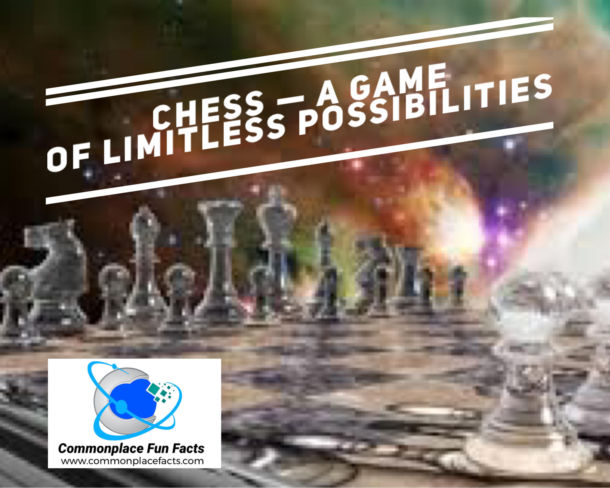Chess: A Game of Limitless Possibilities