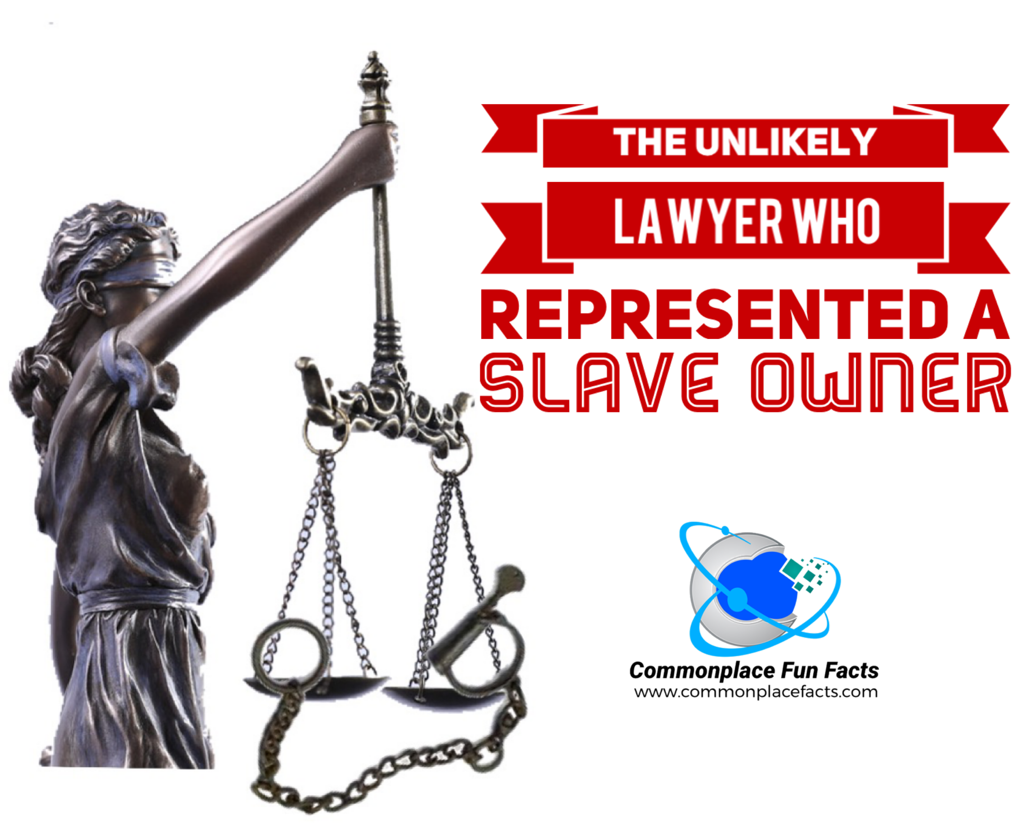 The Unlikely Lawyer Who Represented a Slave Owner