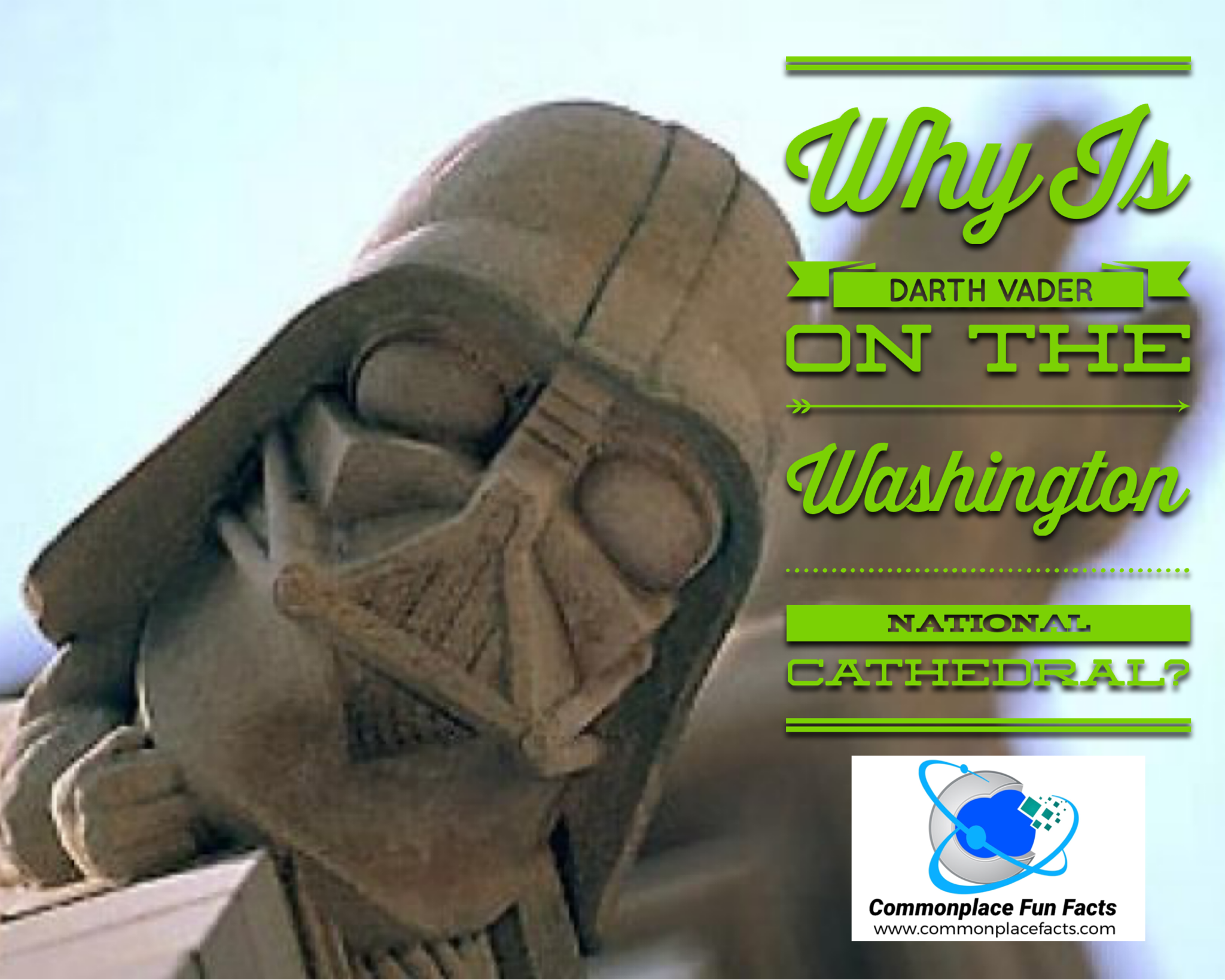 Why Is Darth Vader on the Washington National Cathedral?