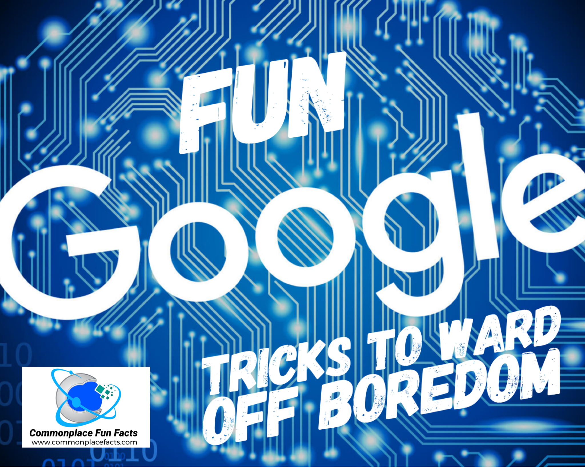 Fun Google Tricks To Ward Off Boredom