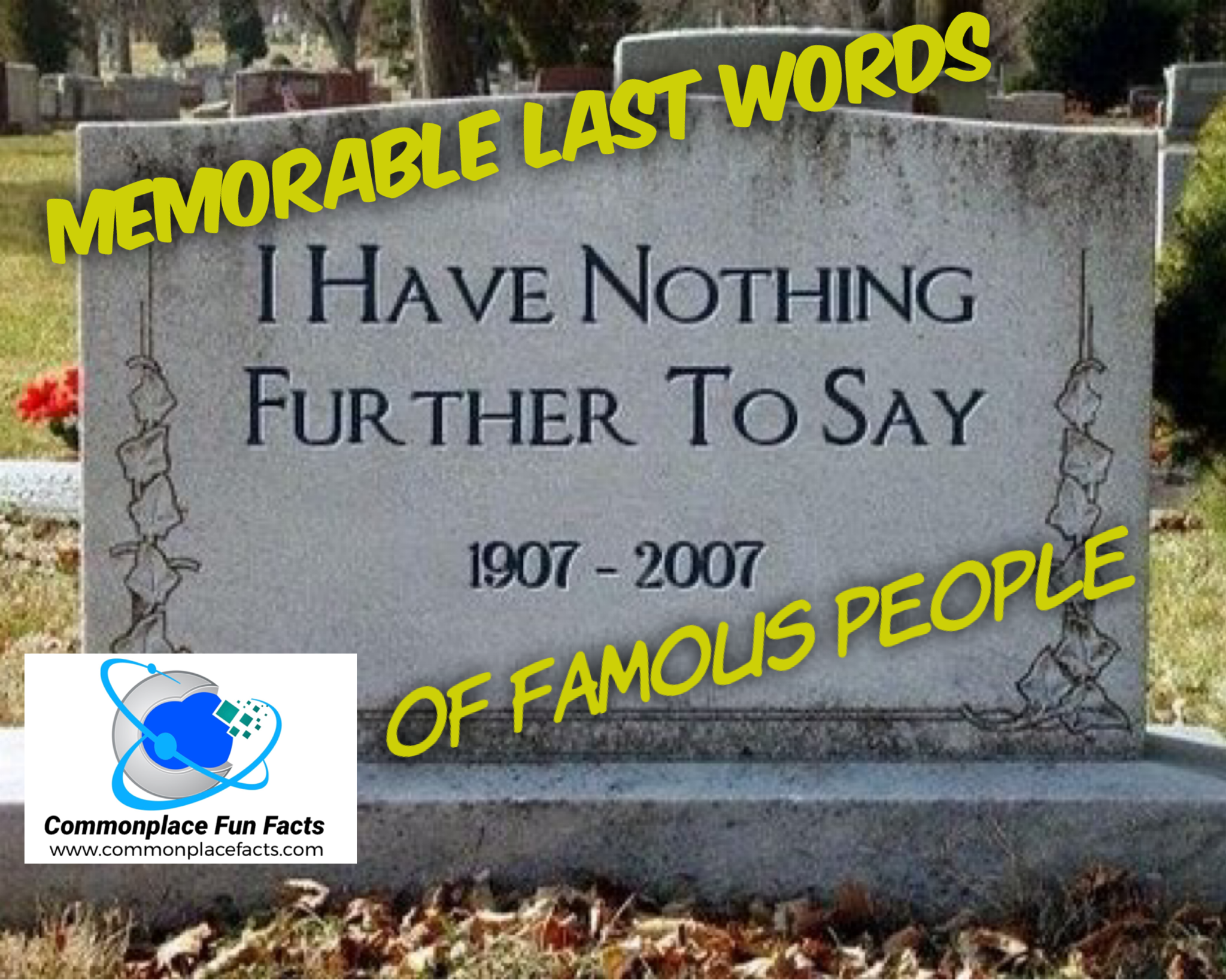 Memorable Last Words of Famous People