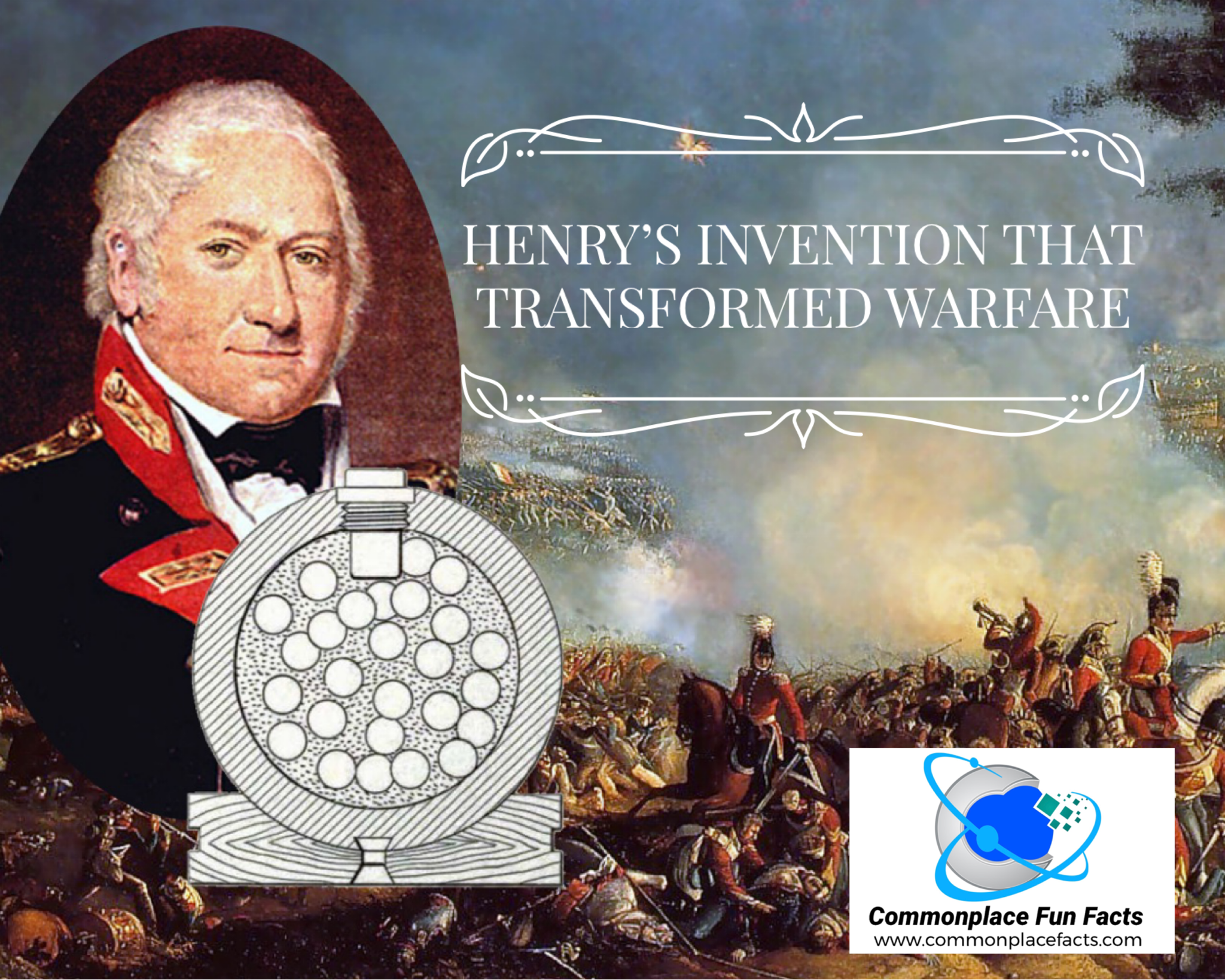 Henry’s Invention That Transformed Warfare