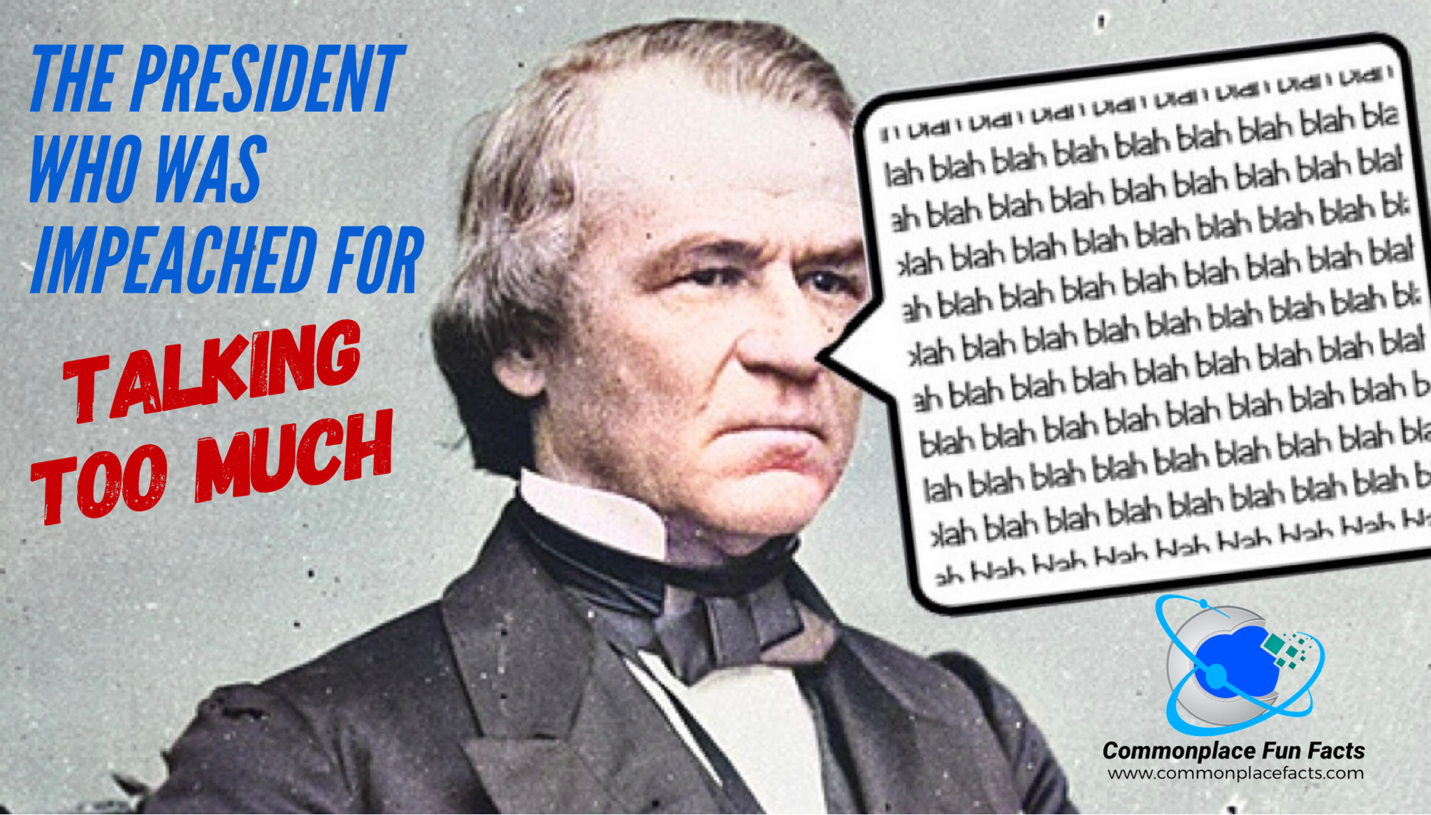 Andrew Johnson: The President Who Was Impeached For Talking Too Much