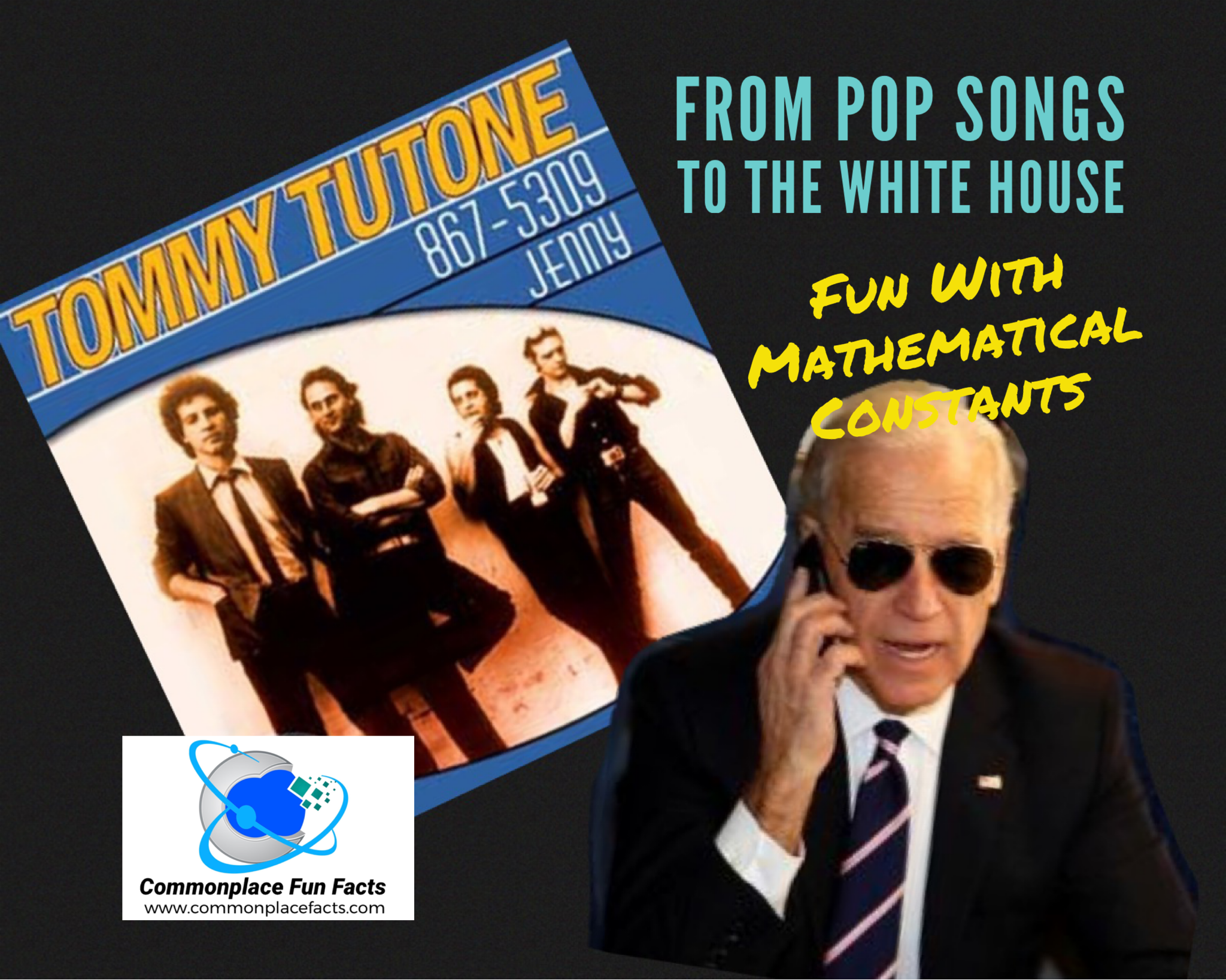 From Pop Songs to the White House — Fun With Mathematical Constants