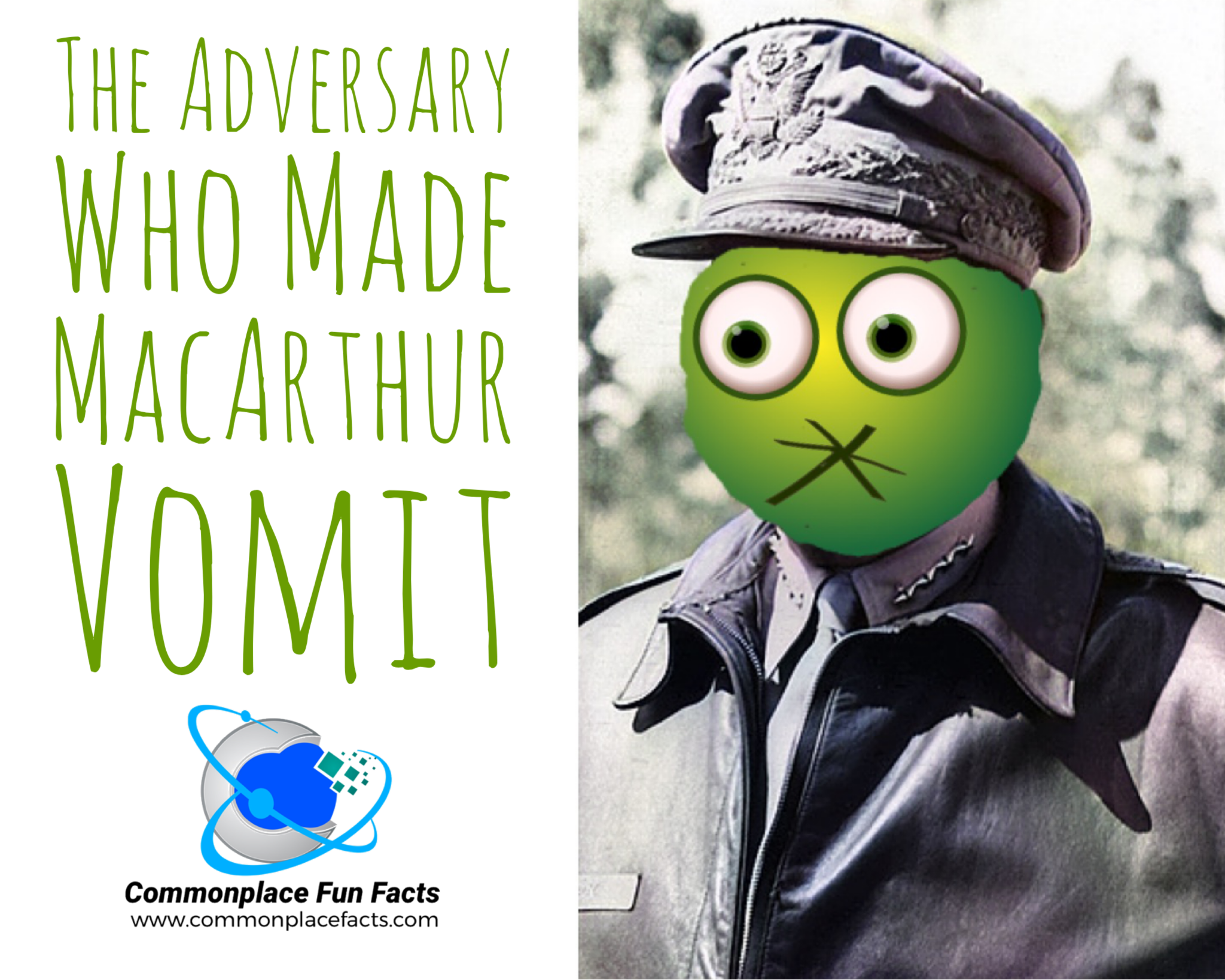 The Adversary Who Made Douglas MacArthur Vomit