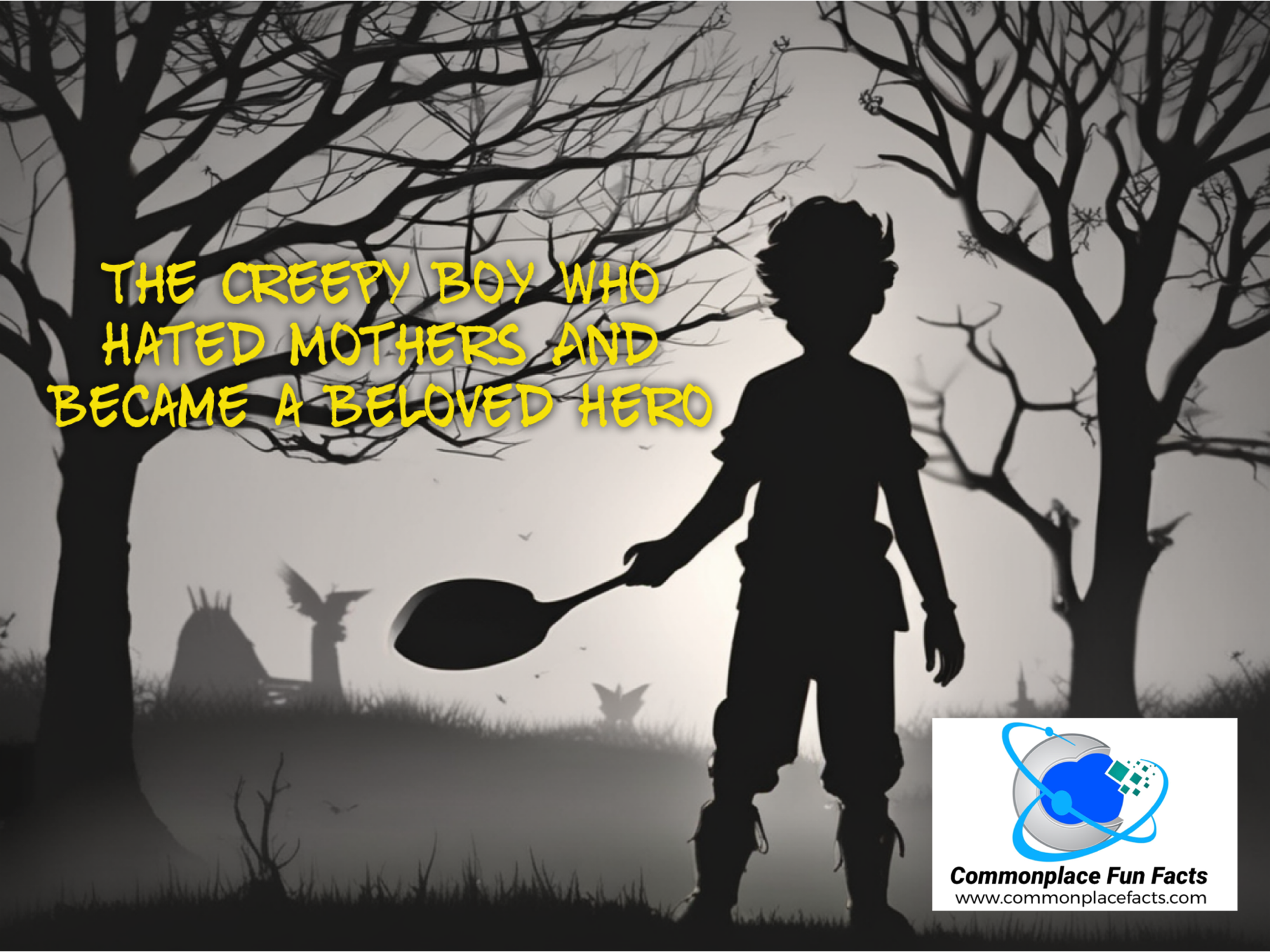 The Creepy Boy Who Hated Mothers And Became a Beloved Hero