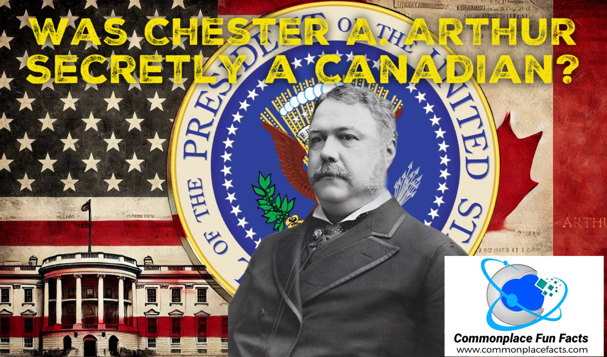 The First Birther Controversy: Was The 21st President Secretly Canadian?