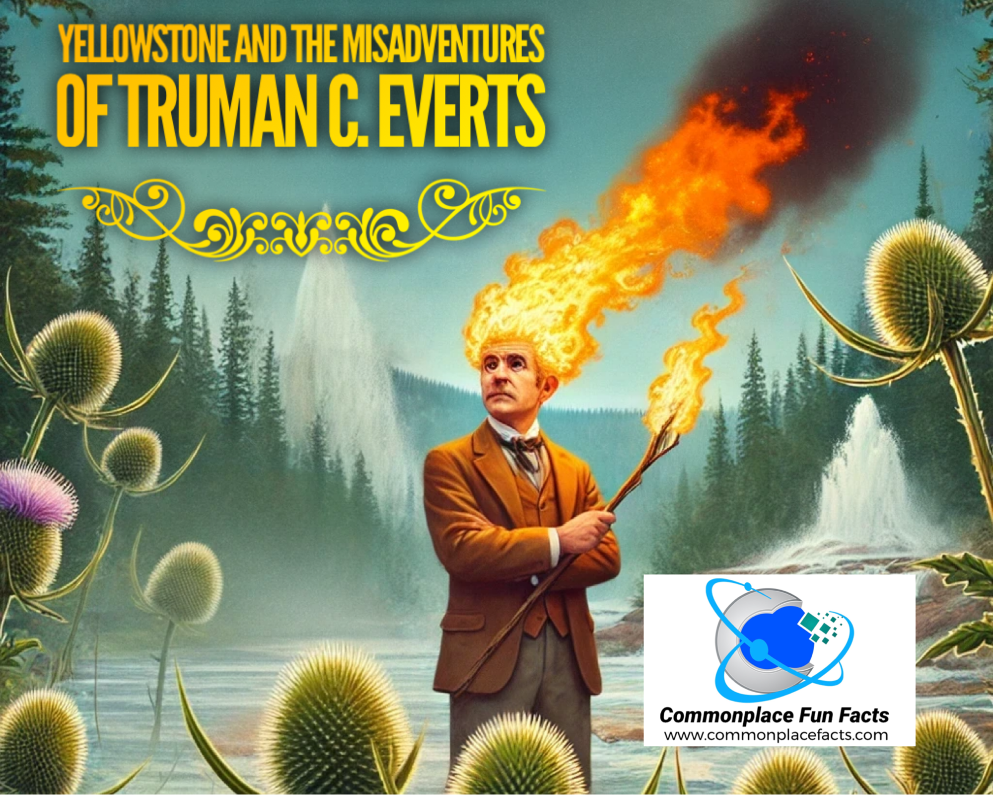 Yellowstone and the Misadventures of Truman C. Everts
