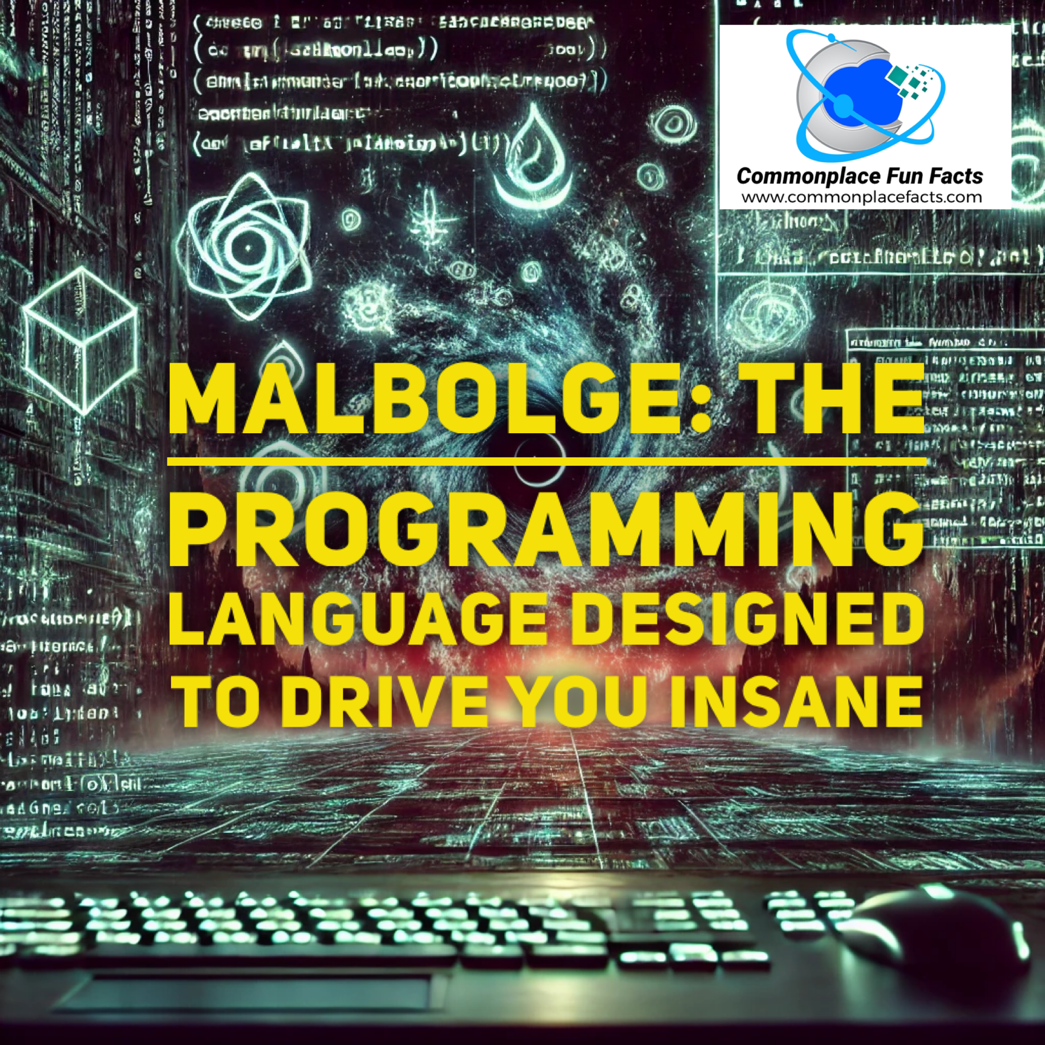 Malbolge: The Programming Language Designed to Drive You Insane