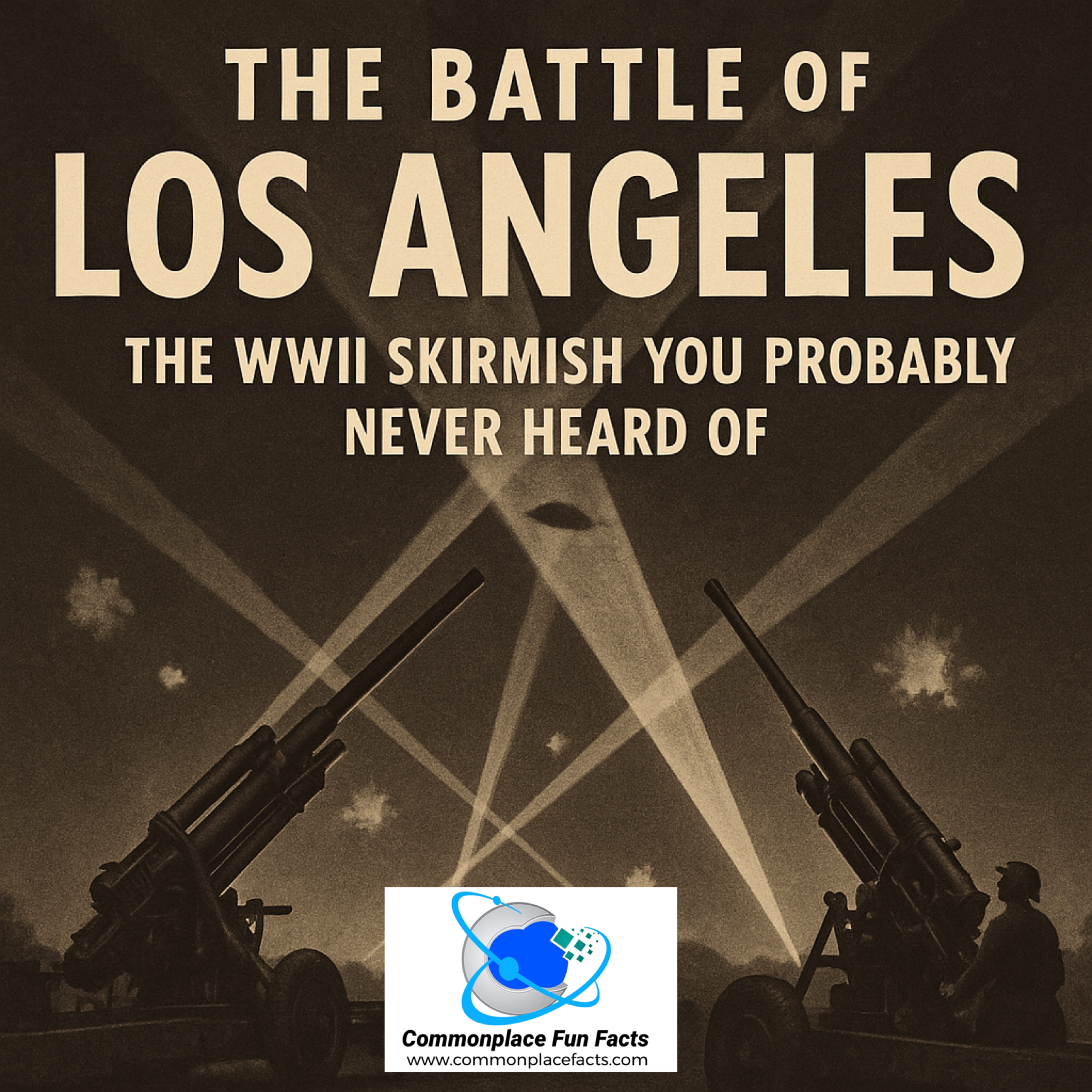 The Battle of Los Angeles: America’s WWII UFO Mystery