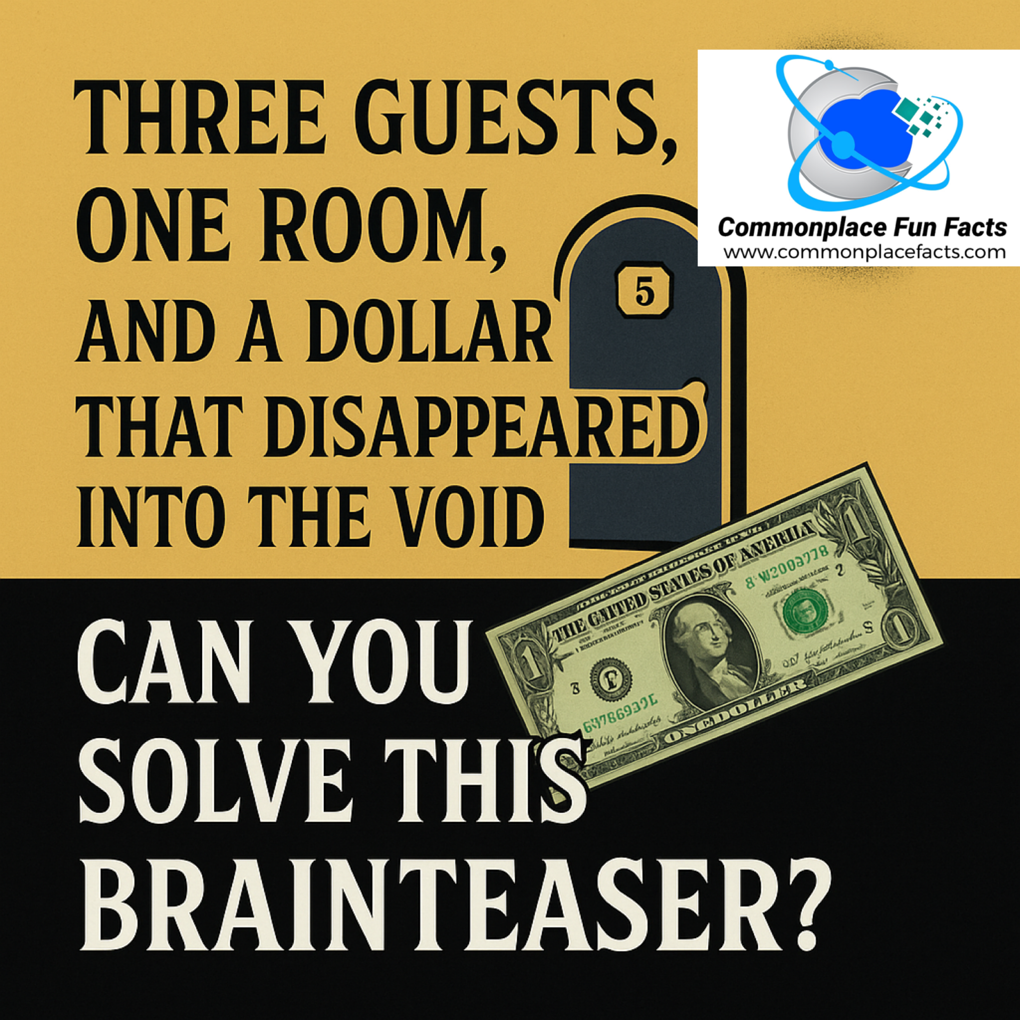 Three Guests, One Room, and a Dollar That Disappeared into the Void: Can You Solve The Missing Dollar Riddle?