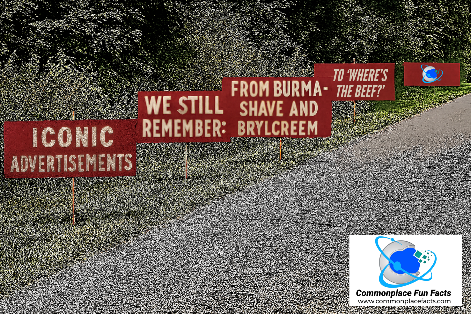 Iconic Advertisements We Still Remember: From Burma-Shave and Brylcreem to Where’s The Beef